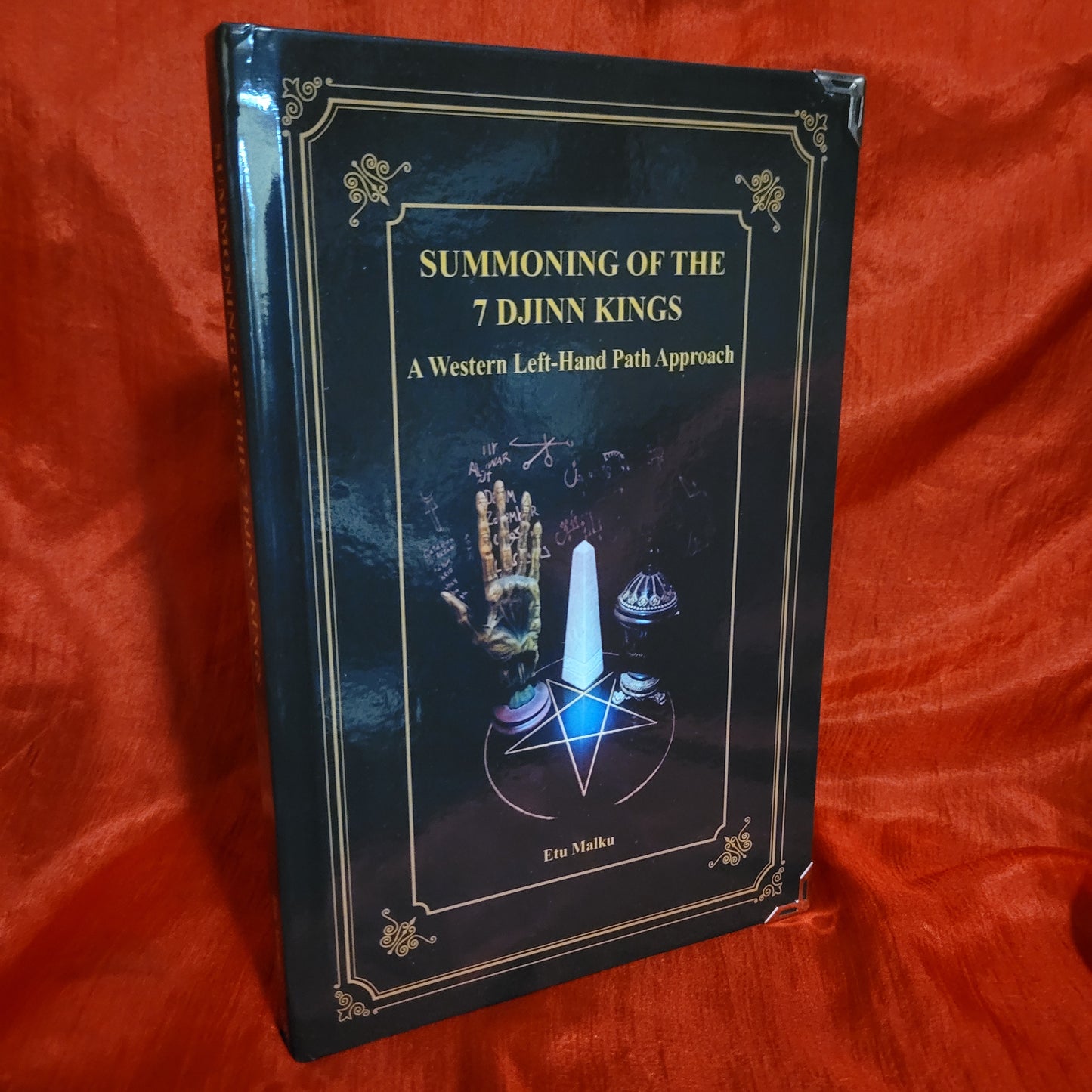 Summoning of the 7 Djinn Kings: A Western Left Hand Approach by Etu Malku (Sirius Limited Esoterica, 2022) Standard Hardcover Edition Limited to 111 Copies