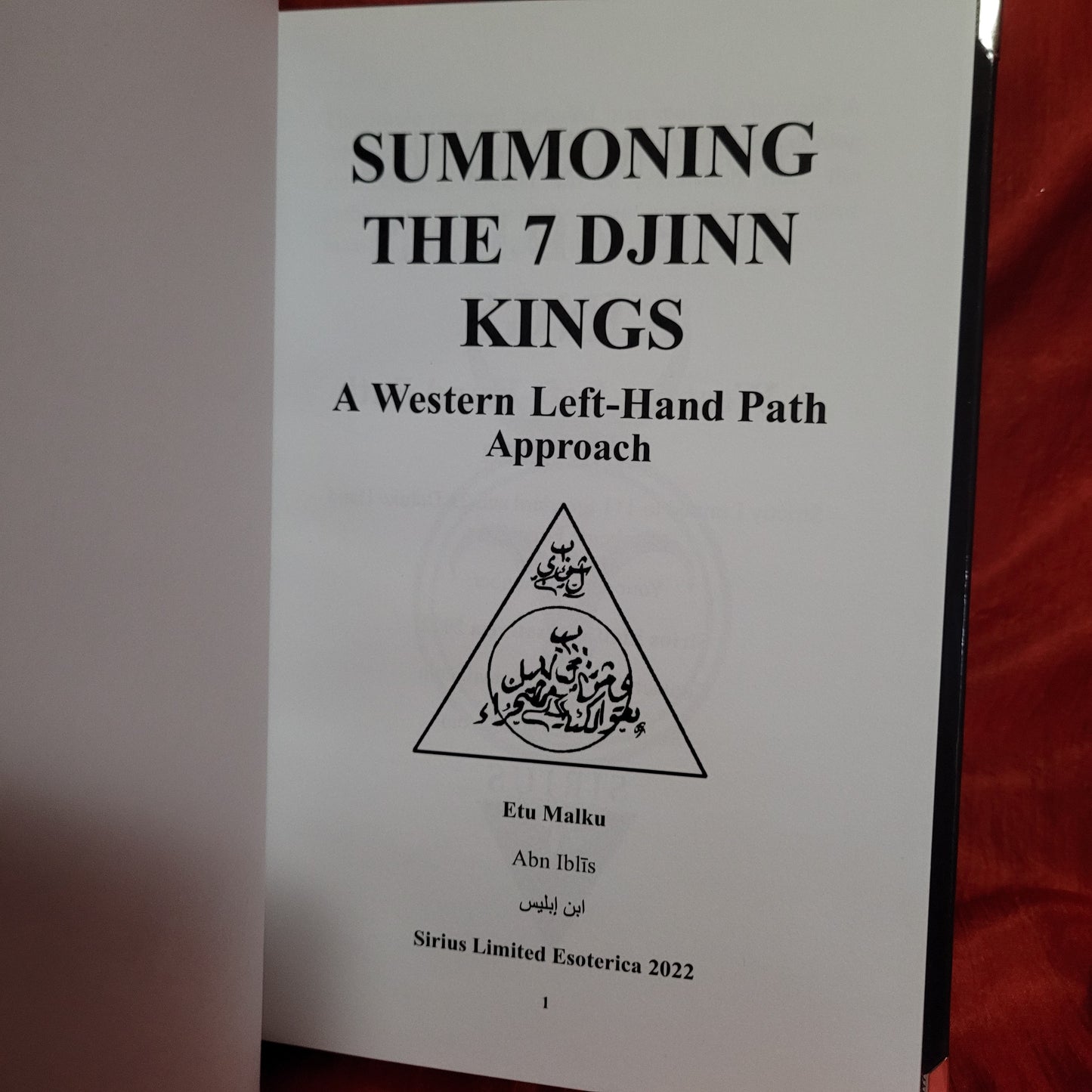 Summoning of the 7 Djinn Kings: A Western Left Hand Approach by Etu Malku (Sirius Limited Esoterica, 2022) Standard Hardcover Edition Limited to 111 Copies