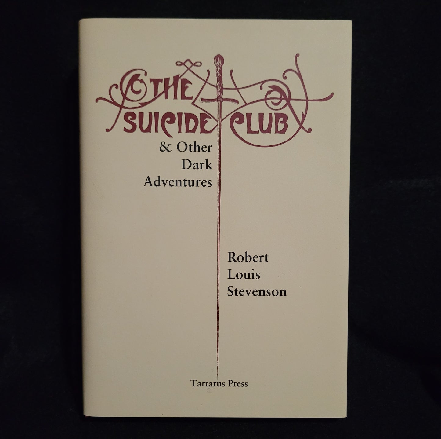 The Suicide Club & Other Dark Adventures by Robert Louis Stevenson (Tartarus Press, 2016) Limited Edition Hardcover