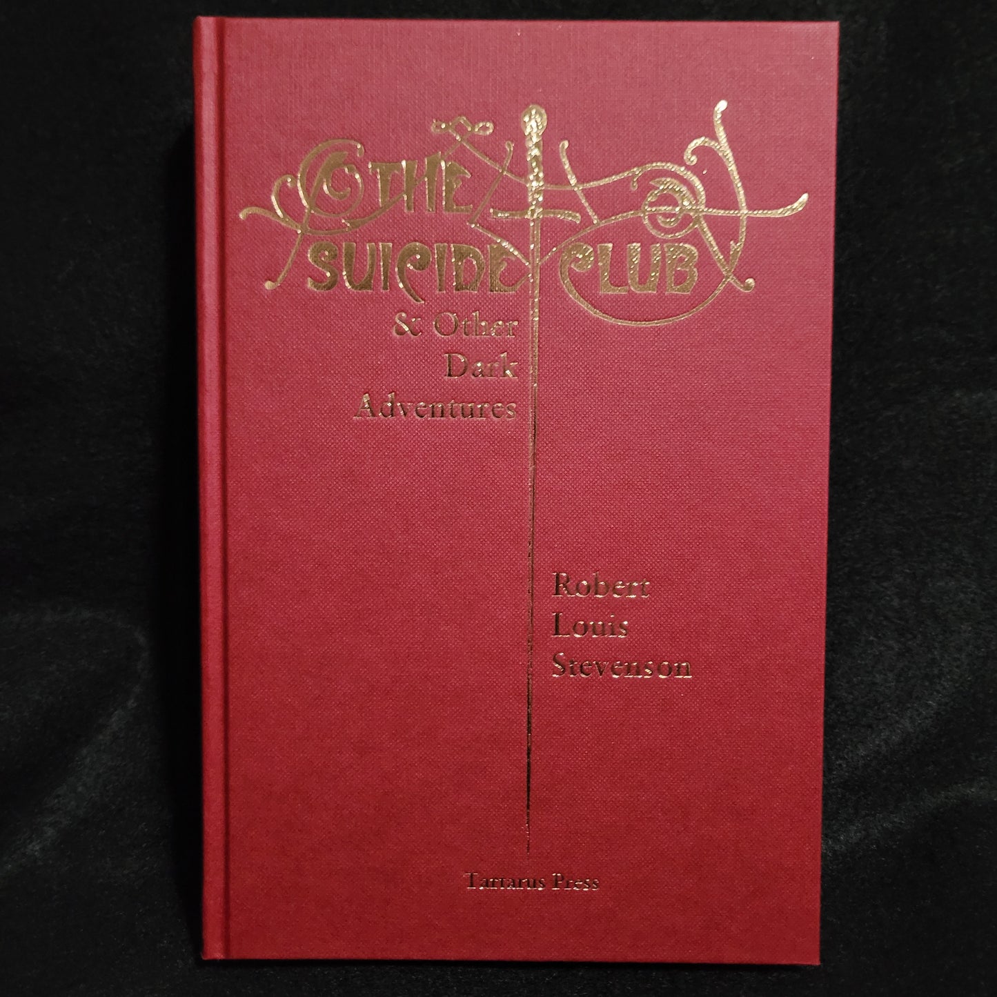 The Suicide Club & Other Dark Adventures by Robert Louis Stevenson (Tartarus Press, 2016) Limited Edition Hardcover