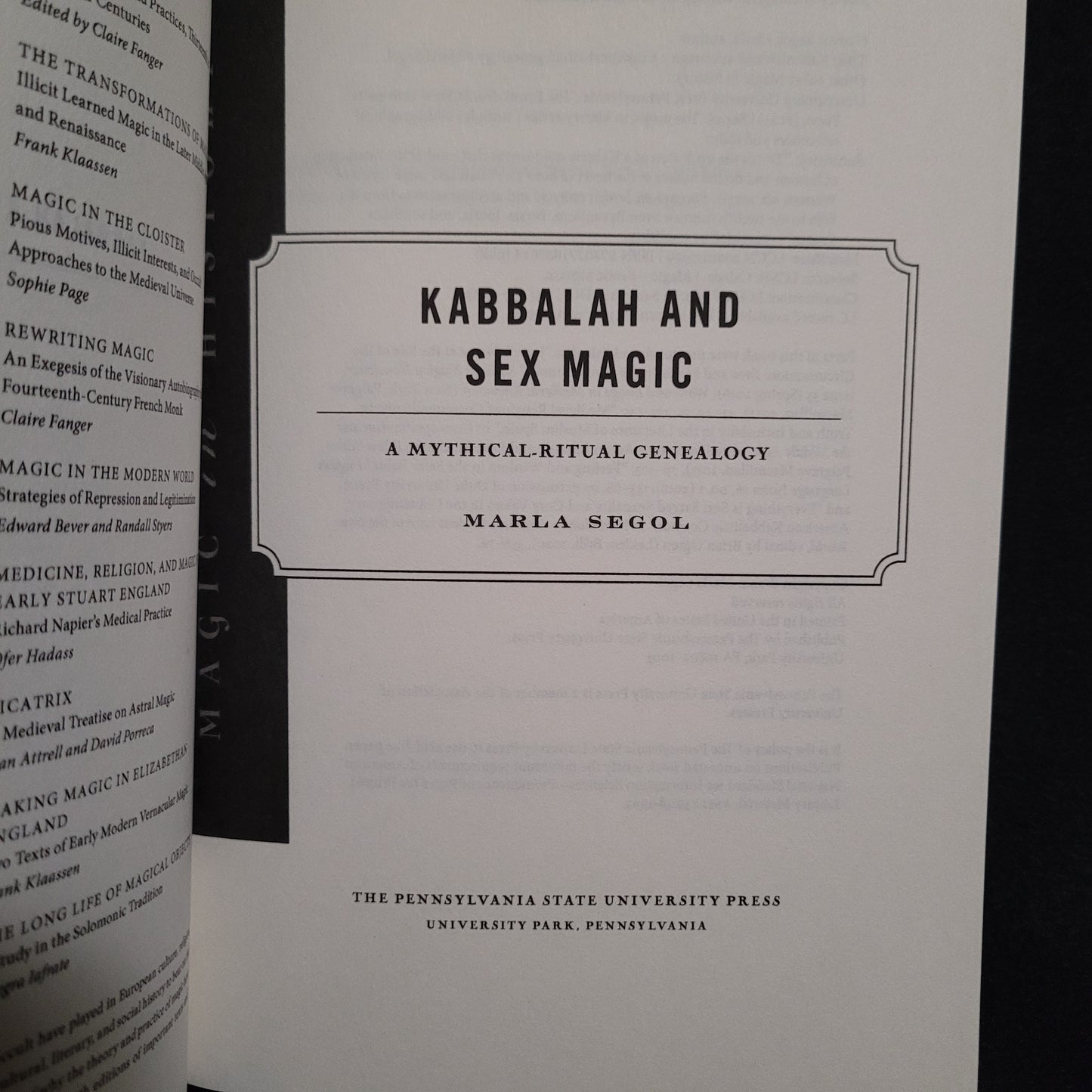 Kabbalah and Sex Magic: A Mythical-Ritual Genealogy (Magic in History Series) by Marla Segol (The Pennsylvania State University Press, 2021) Paperback Edition