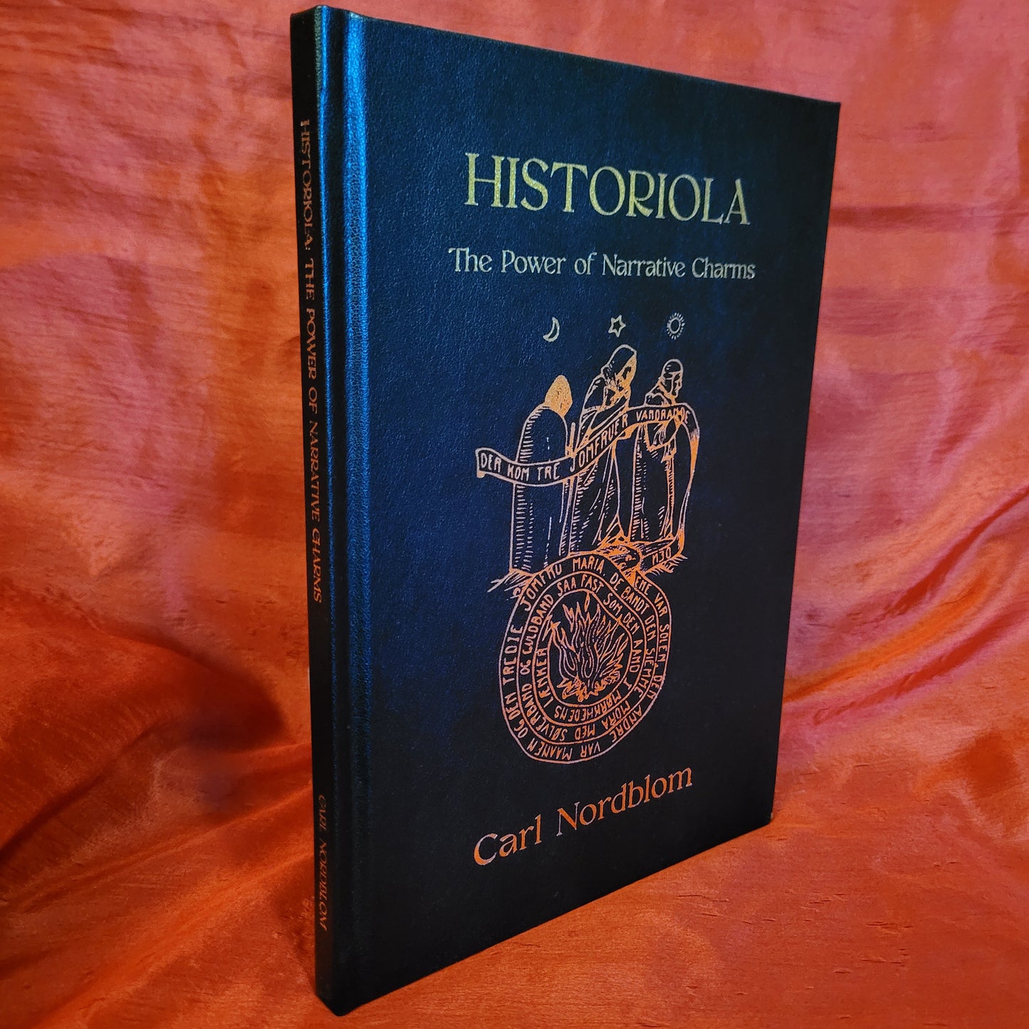 Historiola: The Power of Narrative Charms by Carl Nordblom (Hadean Press, 2021) Hardback Edition