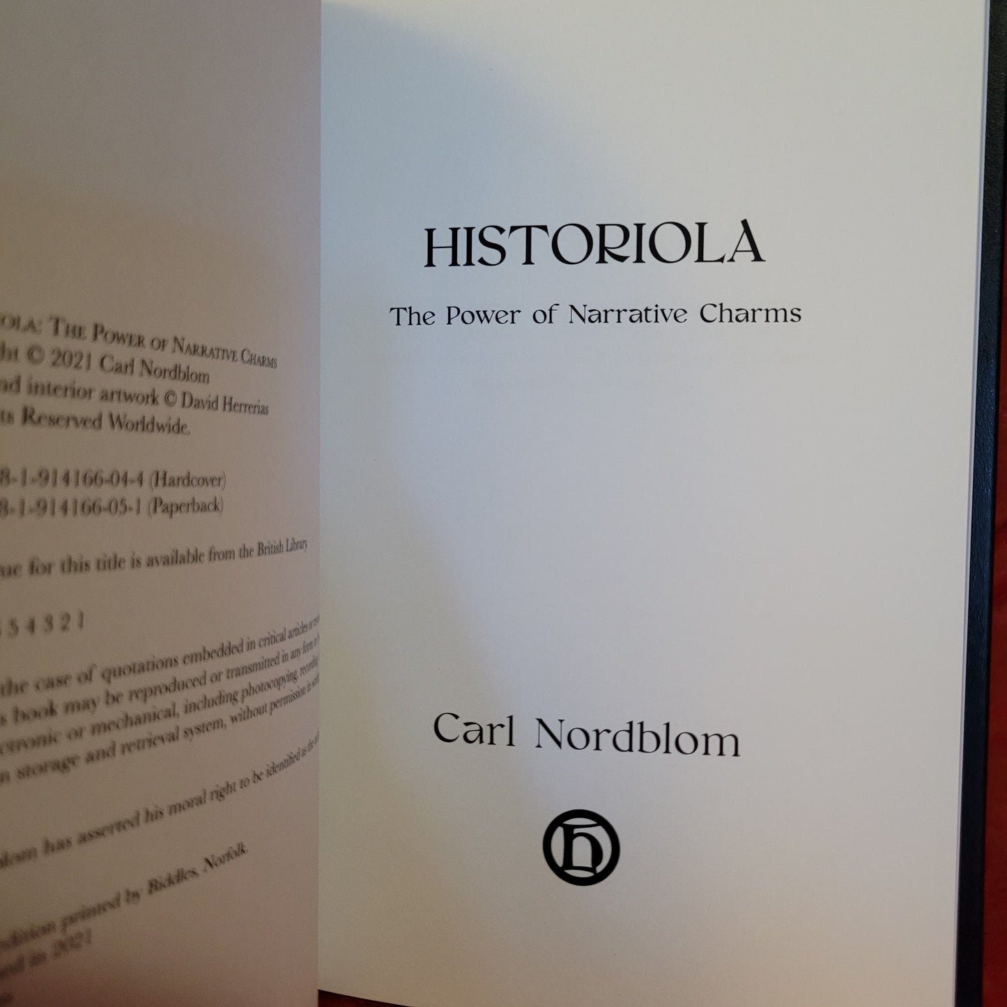 Historiola: The Power of Narrative Charms by Carl Nordblom (Hadean Press, 2021) Hardback Edition