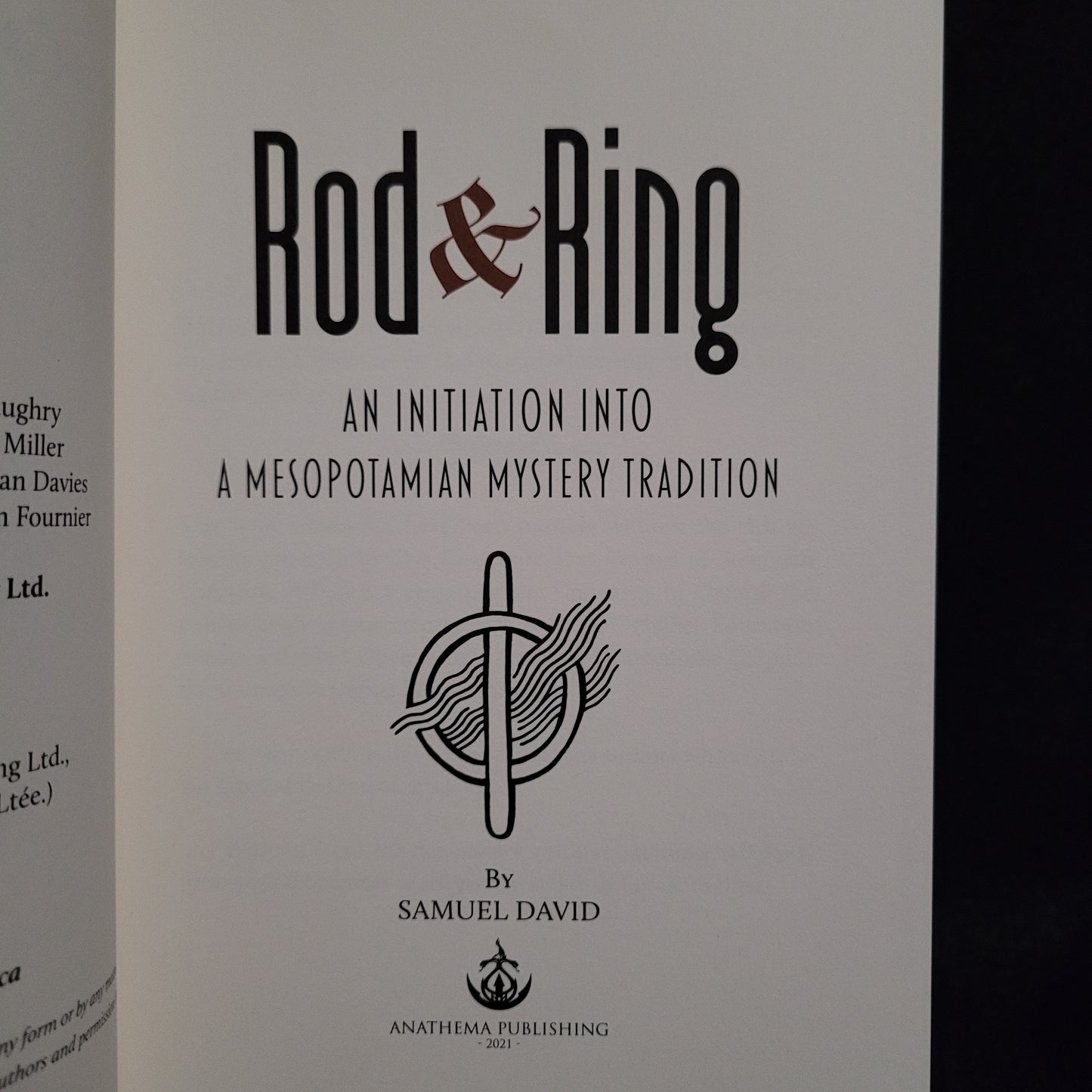 Rod & Ring: An Initiation Into A Mesopotamian Mystery Tradition by Samuel David (Anathema Publishing, 2021) Collector's Edition Hardcover #102/309