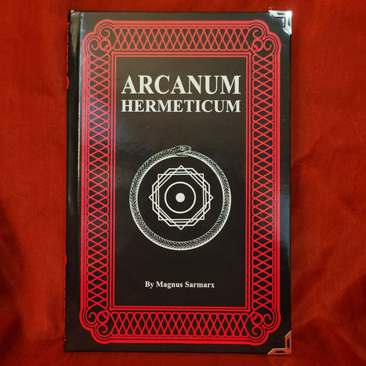 Arcanum Hermeticum by Magnus Sarmarx (Sirius Limited Esoterica, 2022) Hardcover