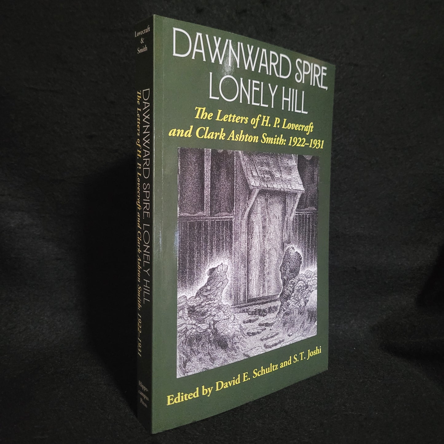 Dawnward Spire, Lonely Hill: The Letters of H.P. Lovecraft and Clark Ashton Smith: 1922-1931(vol. 1) Edited by David E. Schultz and S.T. Joshi (Hippocampus Press, 2020) Paperback