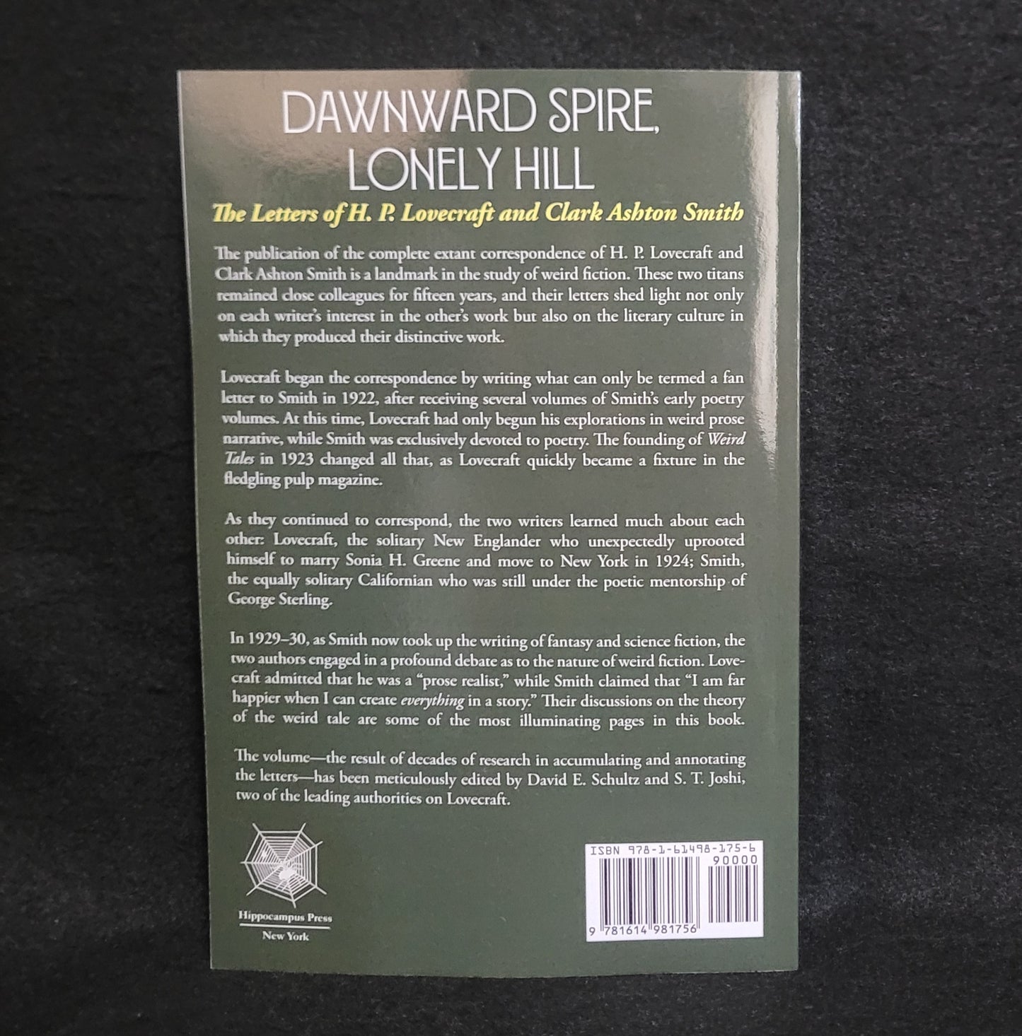 Dawnward Spire, Lonely Hill: The Letters of H.P. Lovecraft and Clark Ashton Smith: 1922-1931(vol. 1) Edited by David E. Schultz and S.T. Joshi (Hippocampus Press, 2020) Paperback