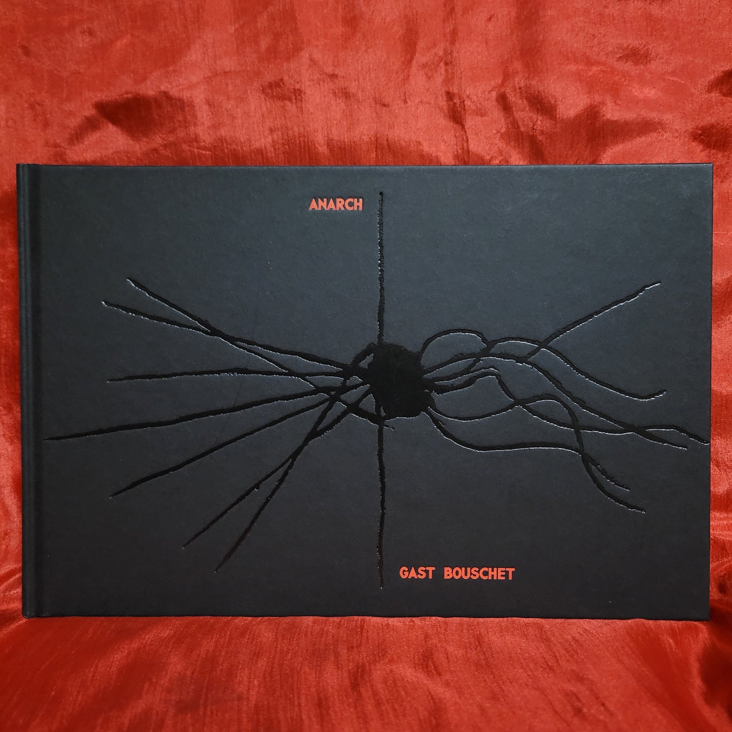 Anarch by Gast Bouschet (Scarlet Imprint, 2023) Limited Edition Hardback