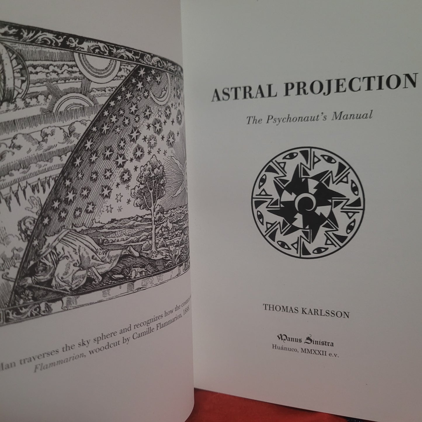 Astral Projection: The Psychonaut's Manual by Thomas Karlsson (Manus Sinistra Publishing, 2022) Limited Edition Cloth Hardcover