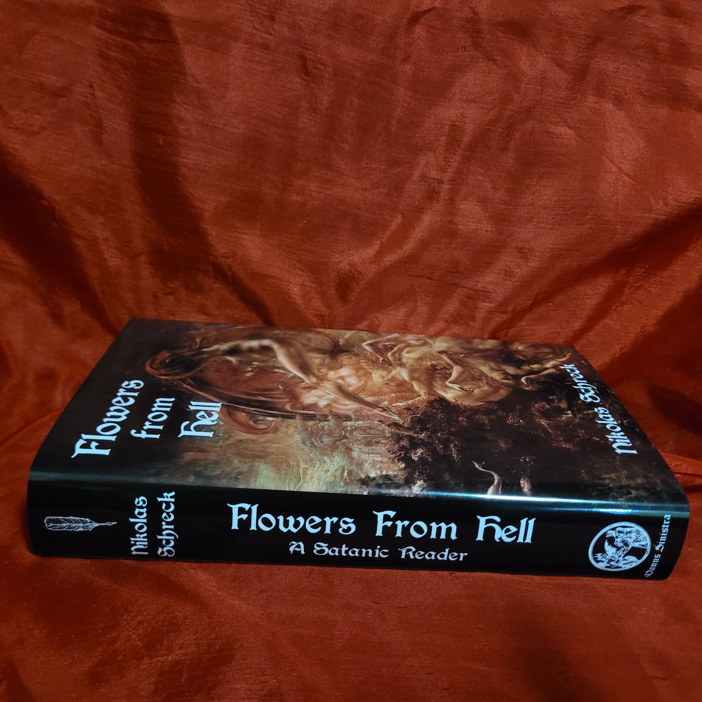 Flowers from Hell: A Satanic Reader by Nikolas Schreck (Manus Sinistra Publishing, 2023) Hardcover Edition