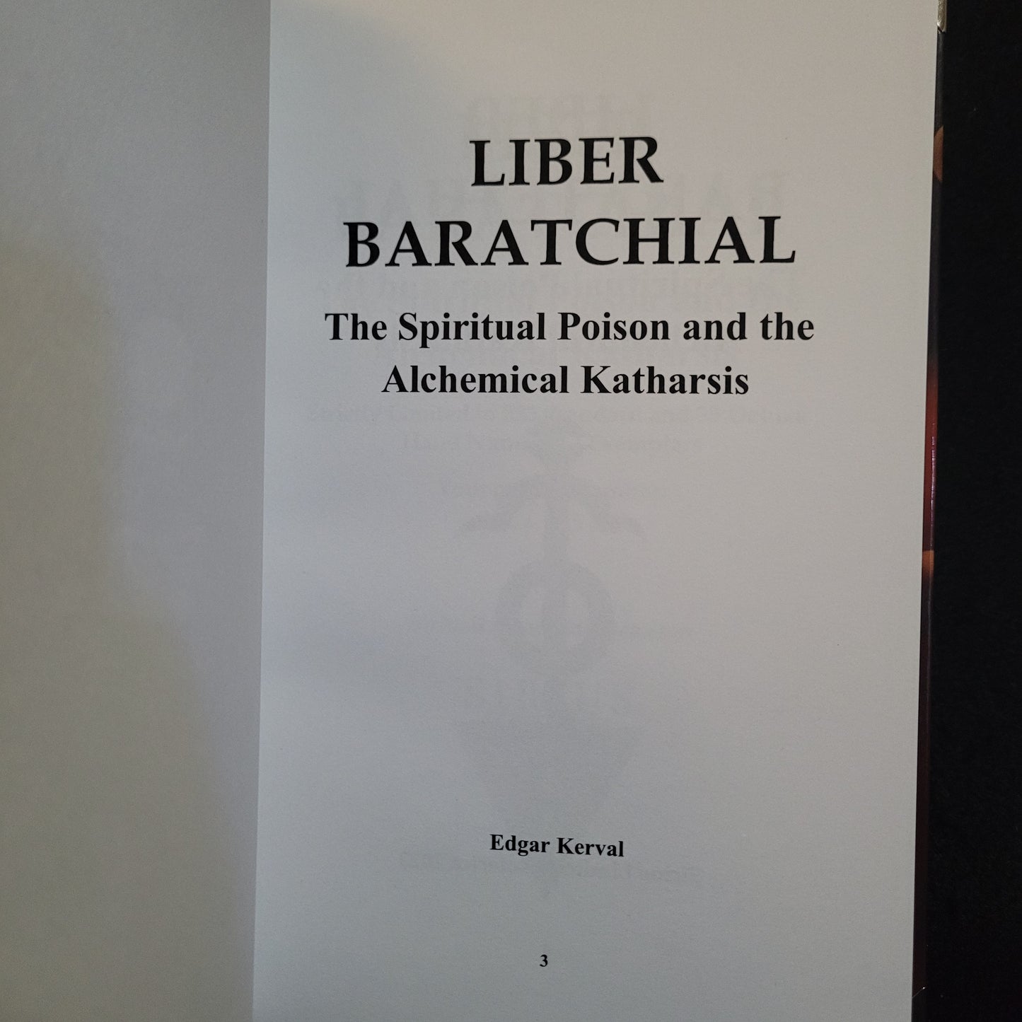 Liber Baratchial: The Spiritual Poison and the Alchemical Katharsis by Edgar Kerval (Sirius Limited Esoterica, 2023) Standard Hardcover Edition Limited to 333 Copies