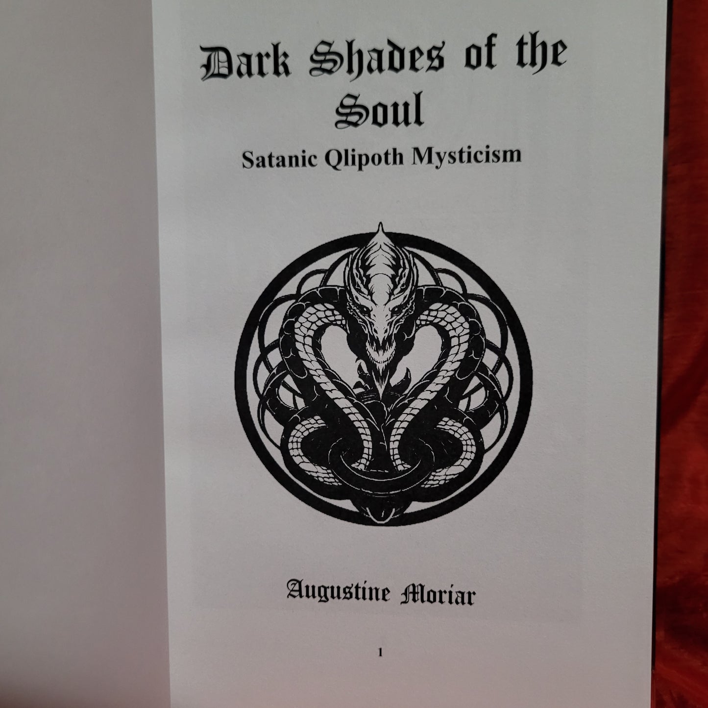 Dark Shades of the Soul: Satanic Qliphoth Mysticism by Augustine Moriar (Thanatos Publishing/Sirius Limited Esoterica, 2023) Standard Hardcover Edition