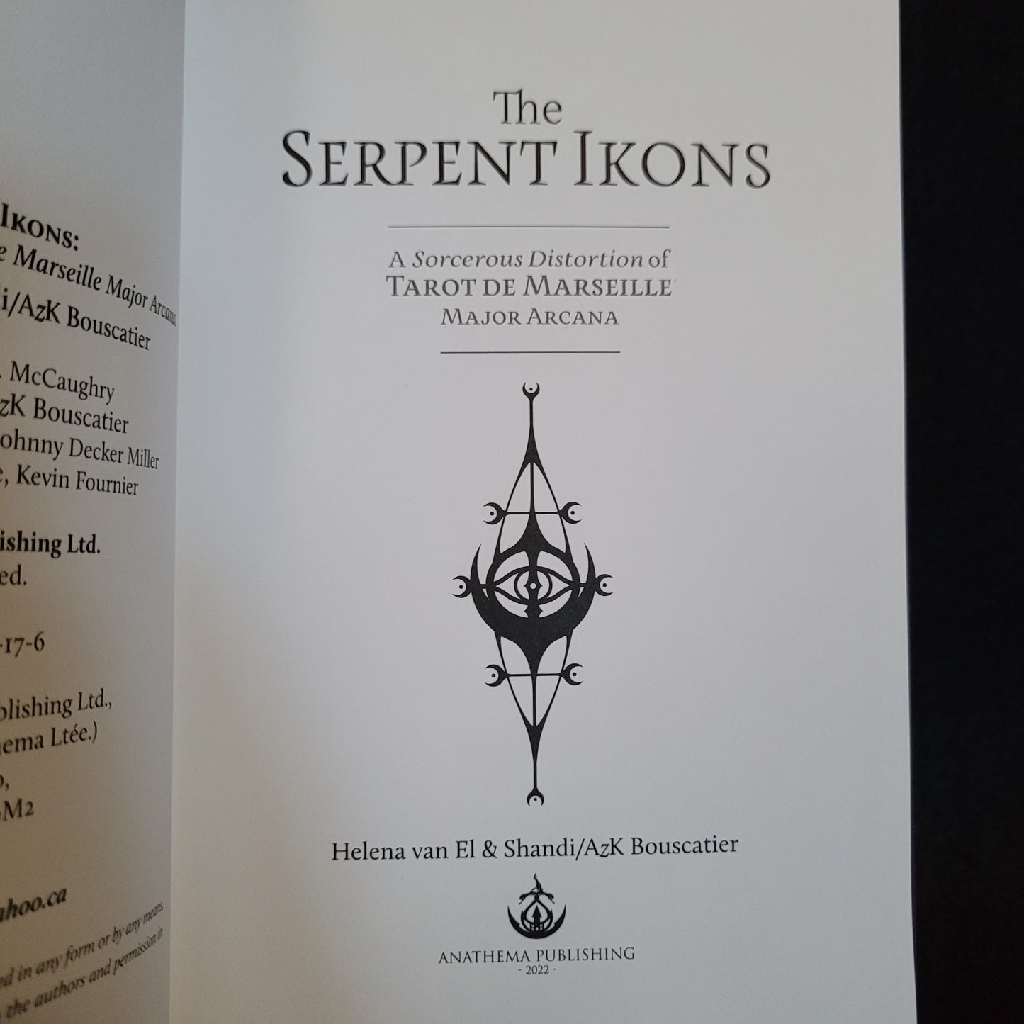 The Serpent Ikons: A Sorcerous Distortion of Tarot de Marseille Major Arcana by Helena van El & Shandi/AzK Bouscatier (Anathema Publishing, 2022)