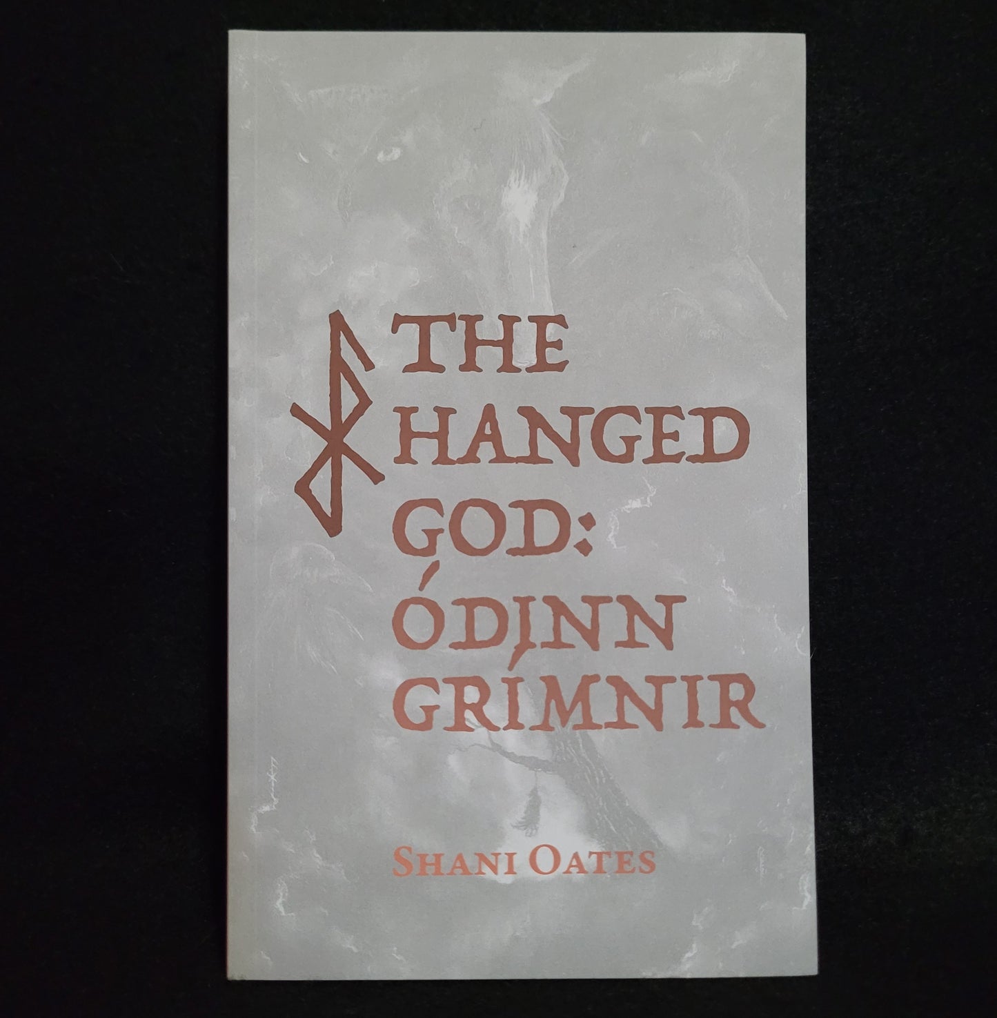 The Hanged God: Óðinn Grímnir by Shani Oates (Anathema Publishing, 2021) Paperback Edition