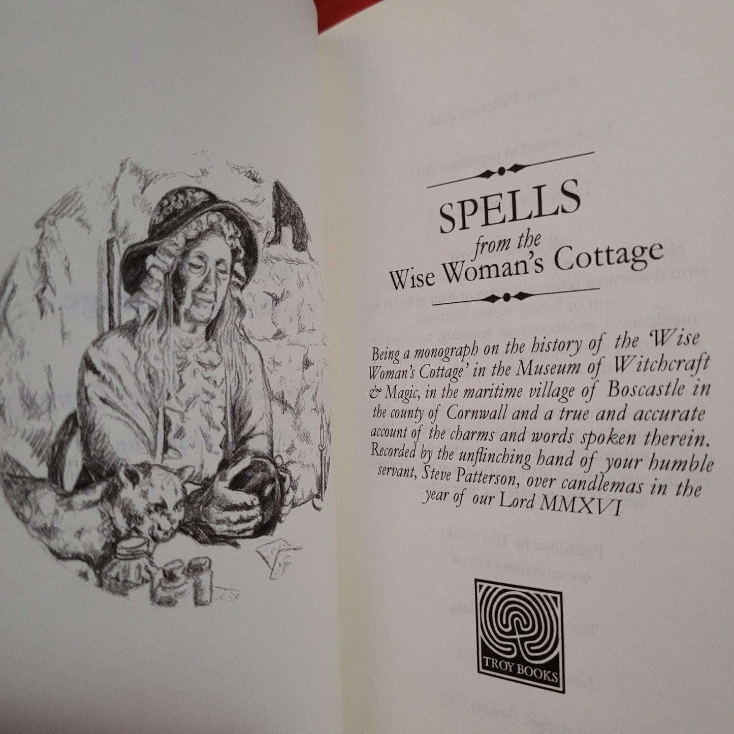 Spells from the Wise Woman's Cottage by Steve Patterson (Troy Books, 2017) Paperback Edition