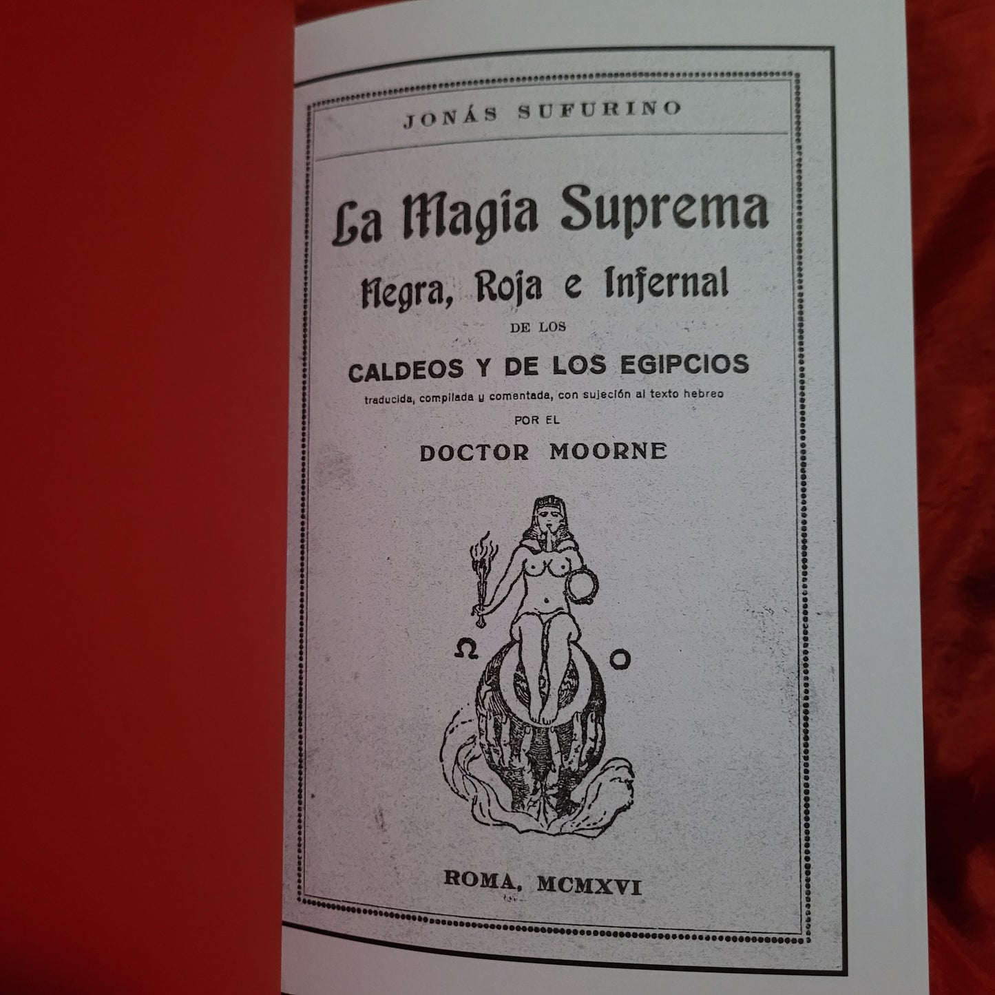 The Supreme Black, Red and Infernal Magic of the Chaldeans and Egyptians translated by Steve Savedow (Hadean Press, 2022) Hardcover Edition