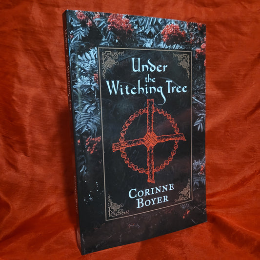 Under the Witching Tree: A Folk Grimoire of Tree Lore and Practicum by Corinne Boyer (Troy Books, 2017) Paperback Edition