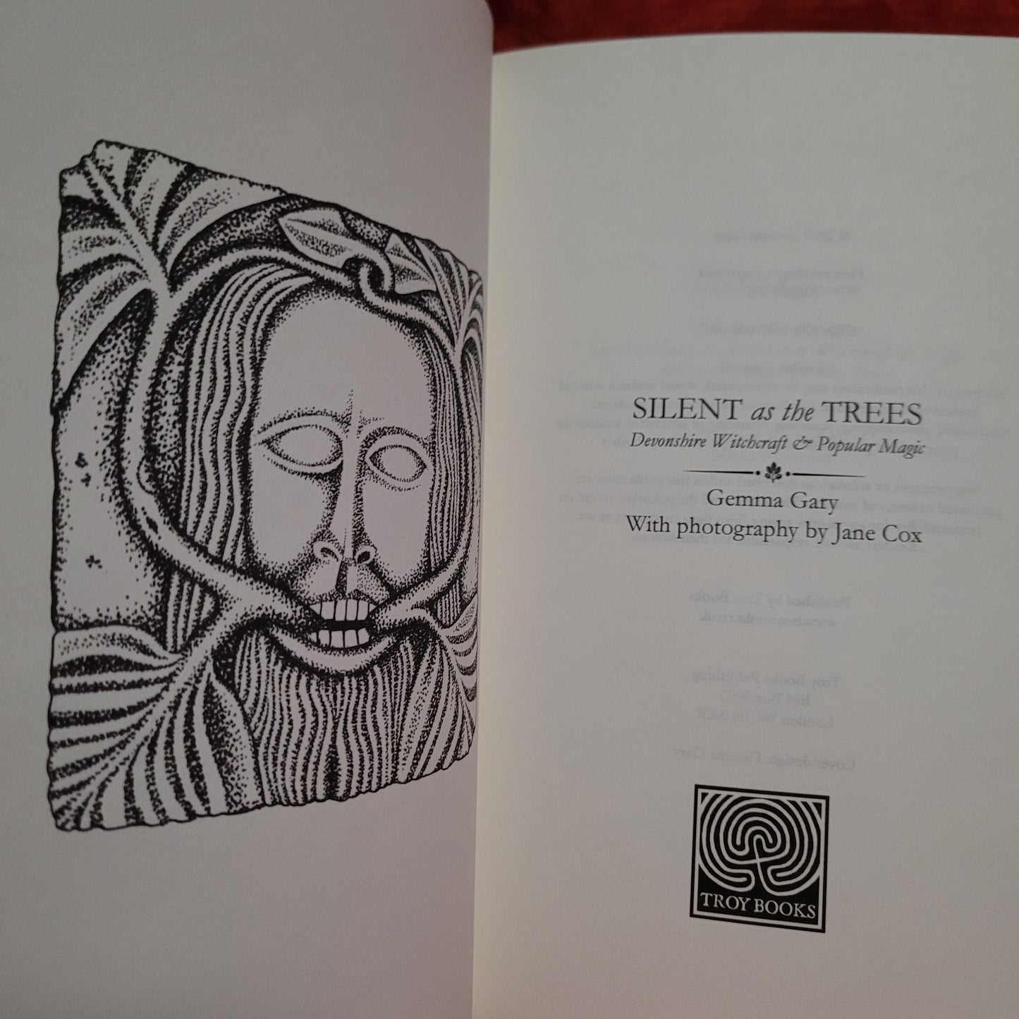 Silent as the Trees: Devonshire Witchcraft, Folklore & Magic by Gemma Gary (Troy Books, 2017) Paperback Edition