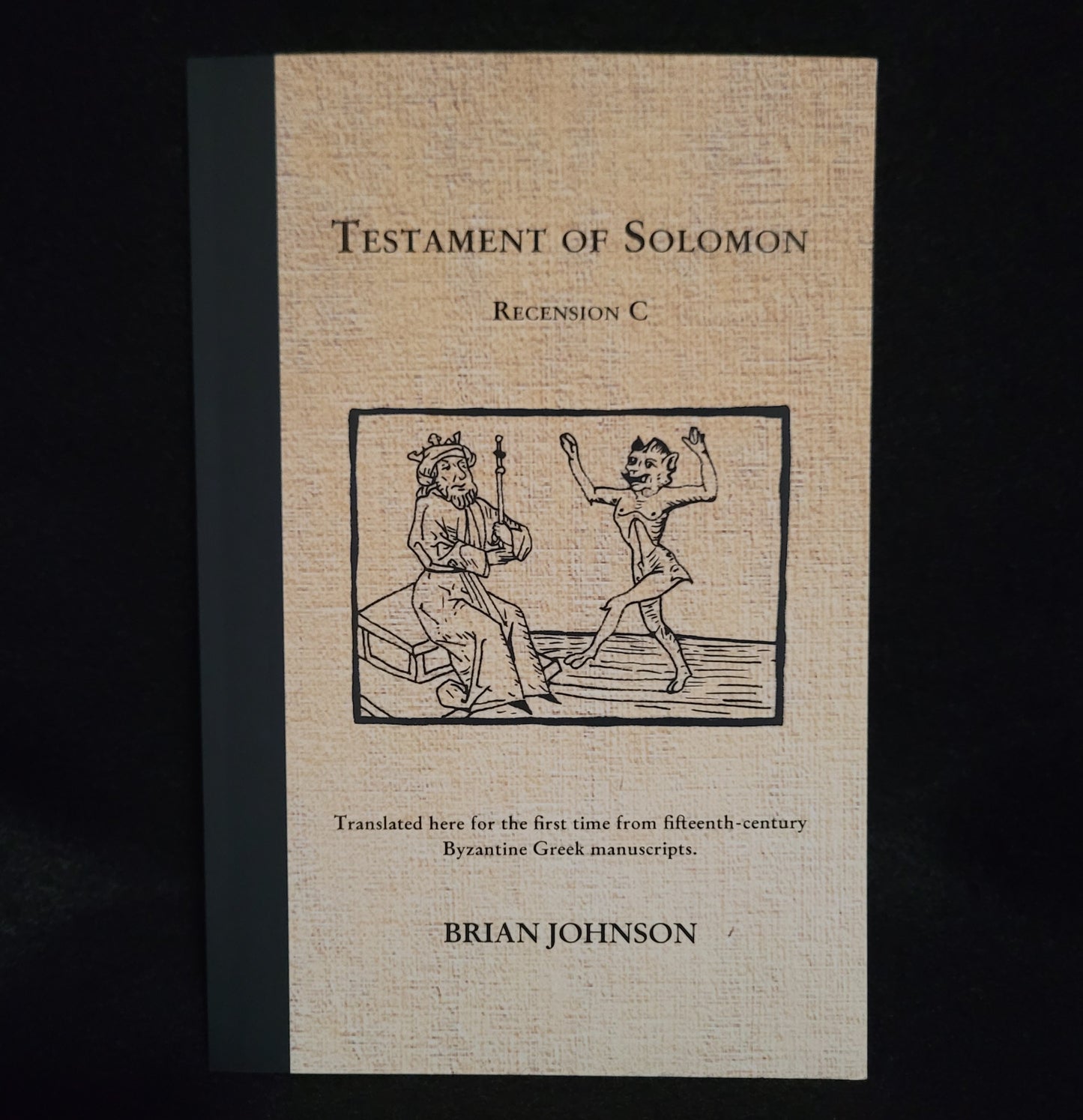 Testament of Solomon: Recension C Translated by Brian Johnson (Hadean Press, 2019) Paperback Edition