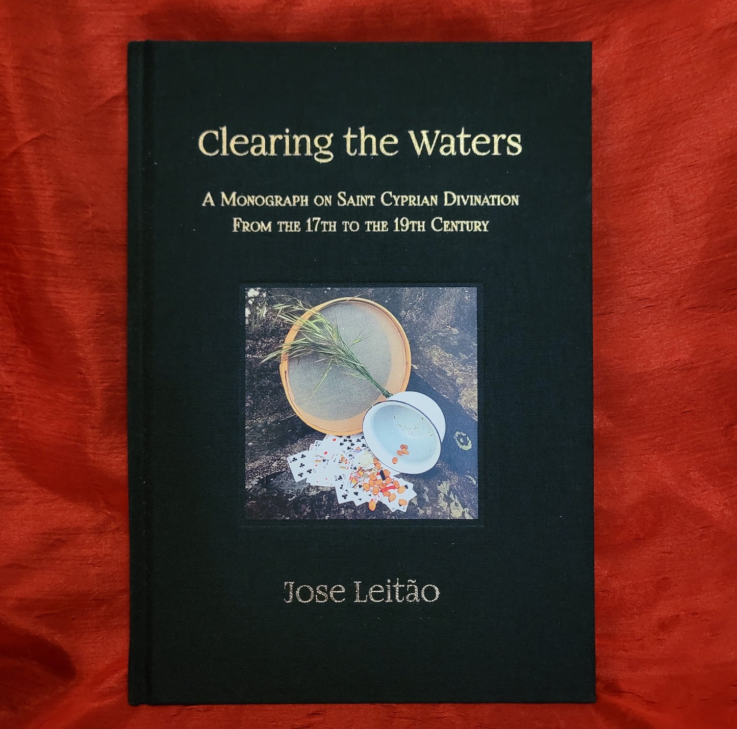 In Clearing the Waters: A Monograph on Saint Cyprian Divination from the 17th to the 19th Century by José Leitão (Hadean Press, 2022) Hardcover Edition