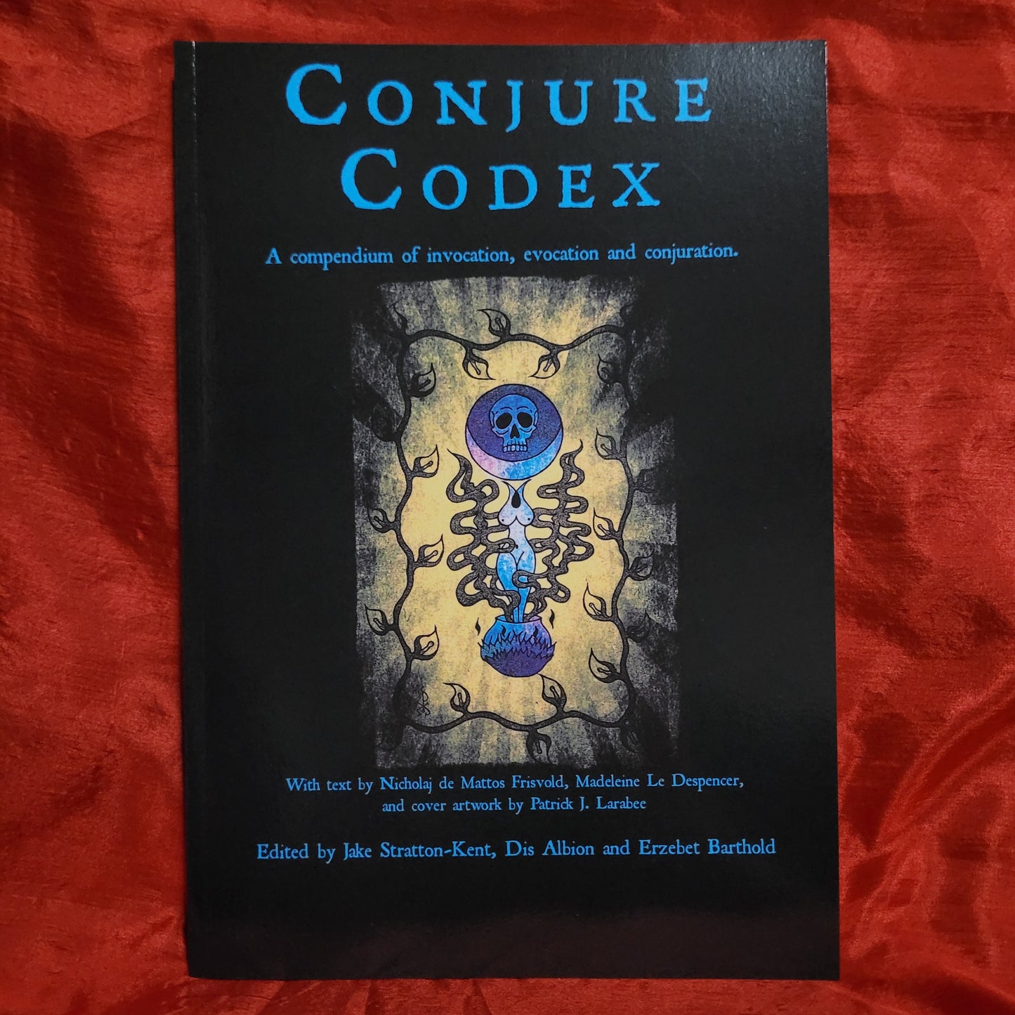 Conjure Codex 3 edited by Jake Stratton-Kent, Dis Albion and Erzebet Barthold (Hadean Press, 2017) Paperback