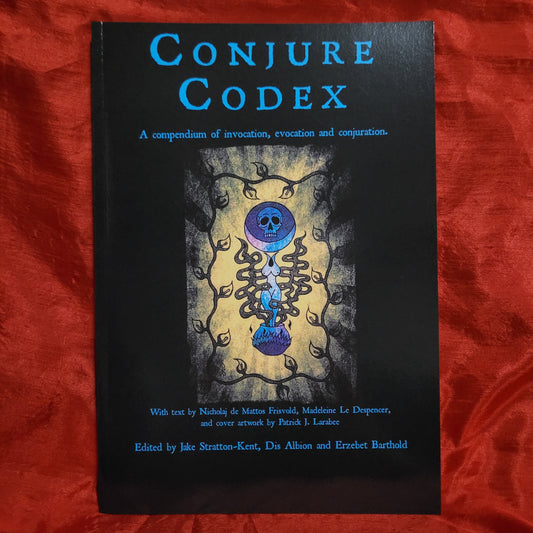 Conjure Codex 3 edited by Jake Stratton-Kent, Dis Albion and Erzebet Barthold (Hadean Press, 2017) Paperback