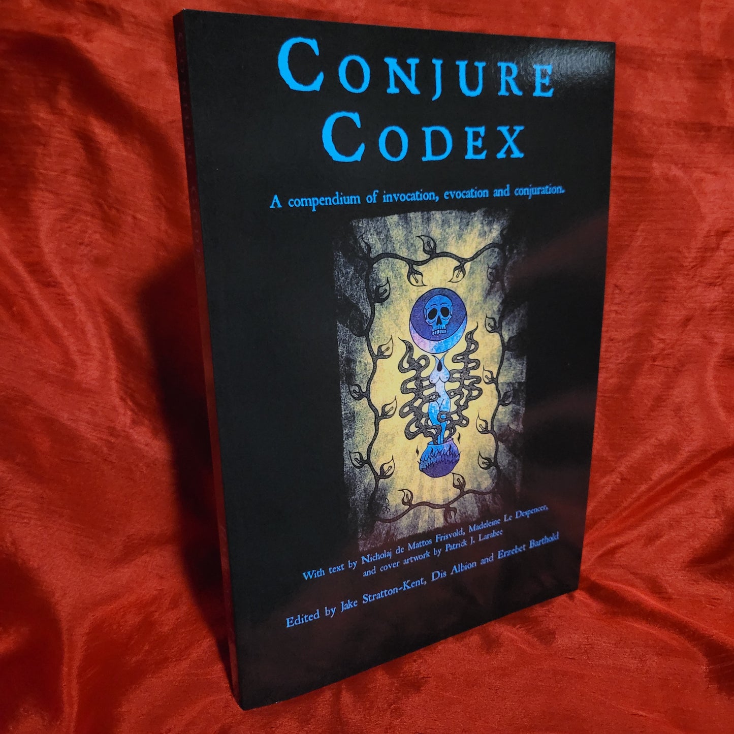 Conjure Codex 3 edited by Jake Stratton-Kent, Dis Albion and Erzebet Barthold (Hadean Press, 2017) Paperback