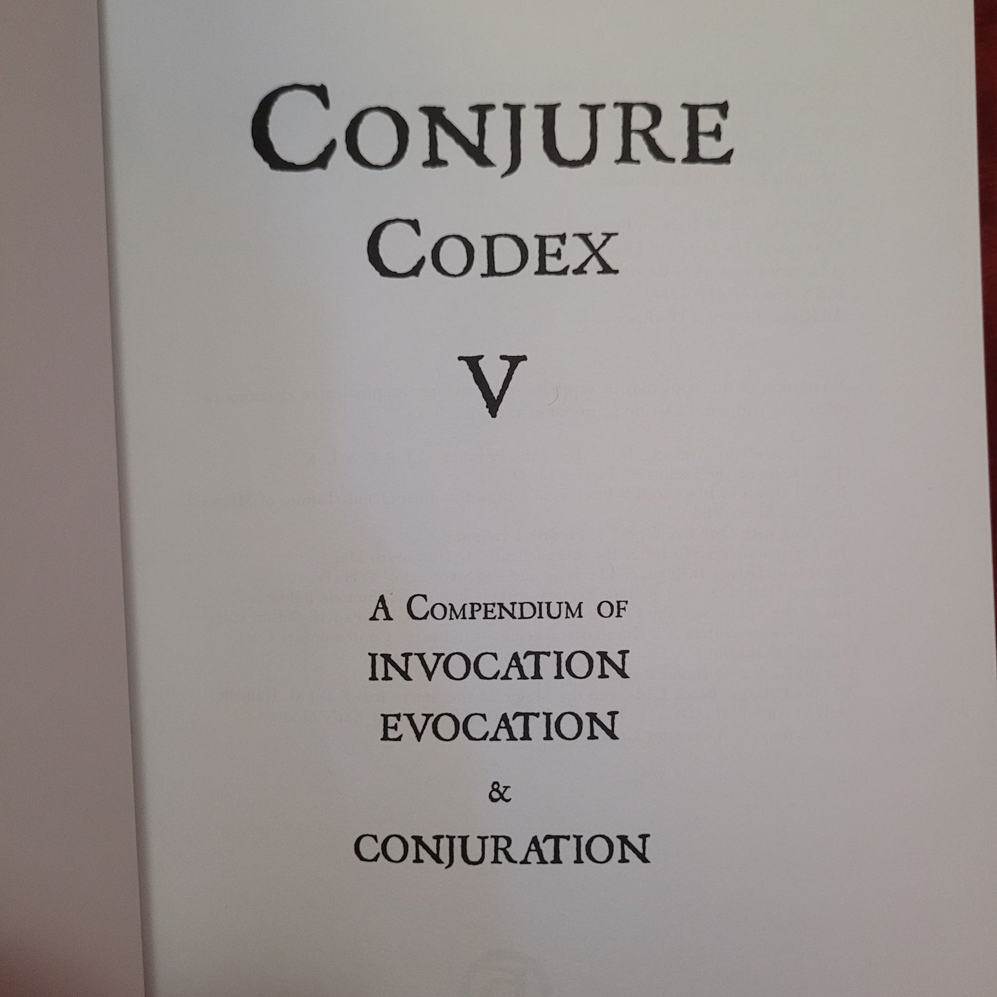 Conjure Codex 5: A Compendium of Invocation, Evocation and Conjuration edited by Jake Stratton-Kent, Dis Albion, and Erzebet  Barthold (Hadean Press, 2022)