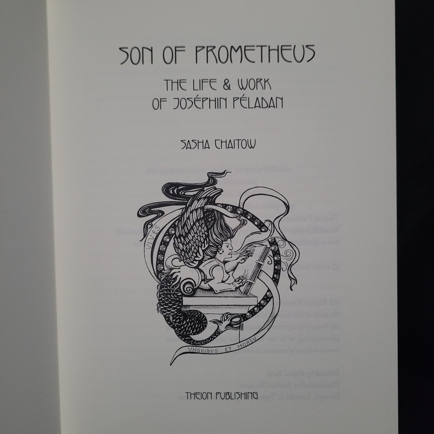 Son of Prometheus: The Life and Work of Joséphin Péladan by Sasha Chaitow (Theion Publishing, 2022) Deluxe Auric Edition # 9/46