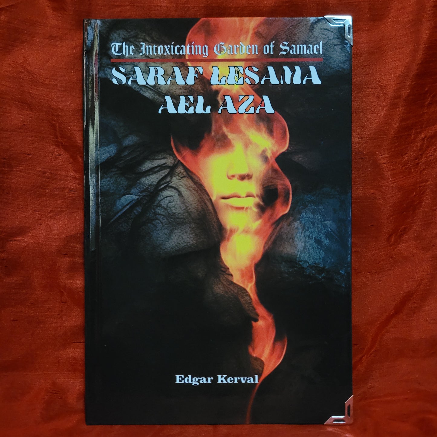 Saraf Lesama Ael Aza: The Intoxicating Garden of Samael by Edgar Kerval (Sirius Limited Esoterica, 2024) Standard Hardcover Edition Limited to 333 copies