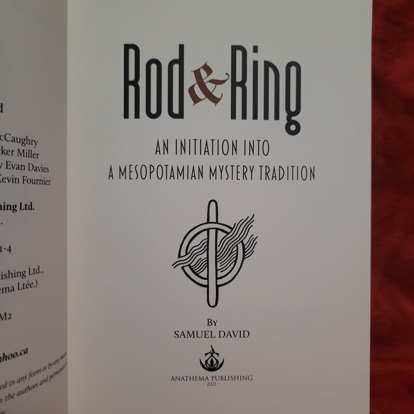 Rod & Ring: An Initiation Into A Mesopotamian Mystery Tradition by Samuel David (Anathema Publishing, 2021) Hardcover