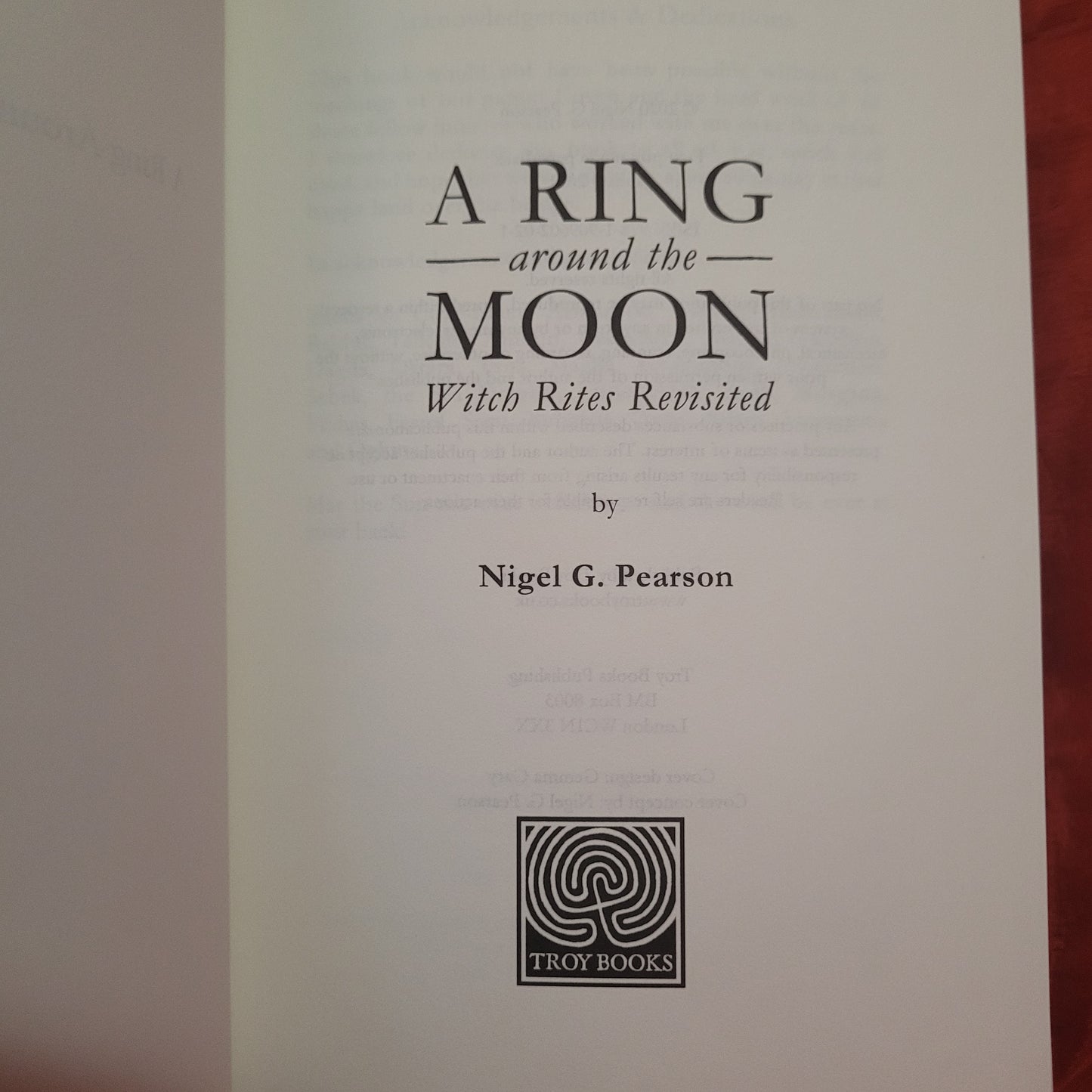 A Ring Around the Moon: Witch Rites Revisited by Nigel G. Pearson (Troy Books, 2021) Paperback