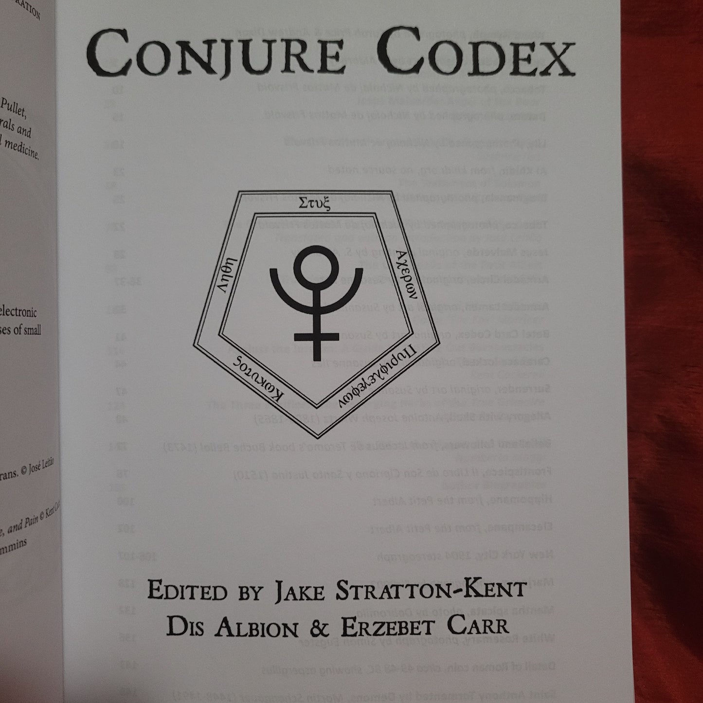 Conjure Codex 2: A Compendium of Invocation, Evocation and Conjuration edited by Jake Stratton-Kent, Dis Albion and Erzebet Carr (Hadean Press, 2013) Paperback