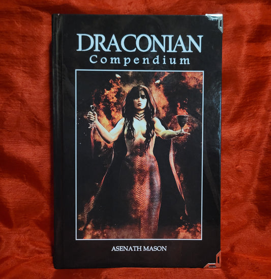 Draconian Compendium by Asenath Mason (Sirius Limited Esoterica, 2024) Hardcover Limited to 111 Copies