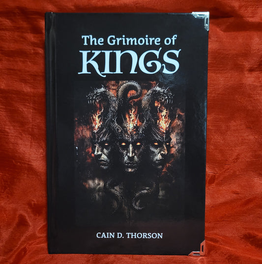 The Grimoire of Kings by Cain D. Thorson (Sirius Limited Esoterica, 2024) Hardcover Limited to 111 Copies