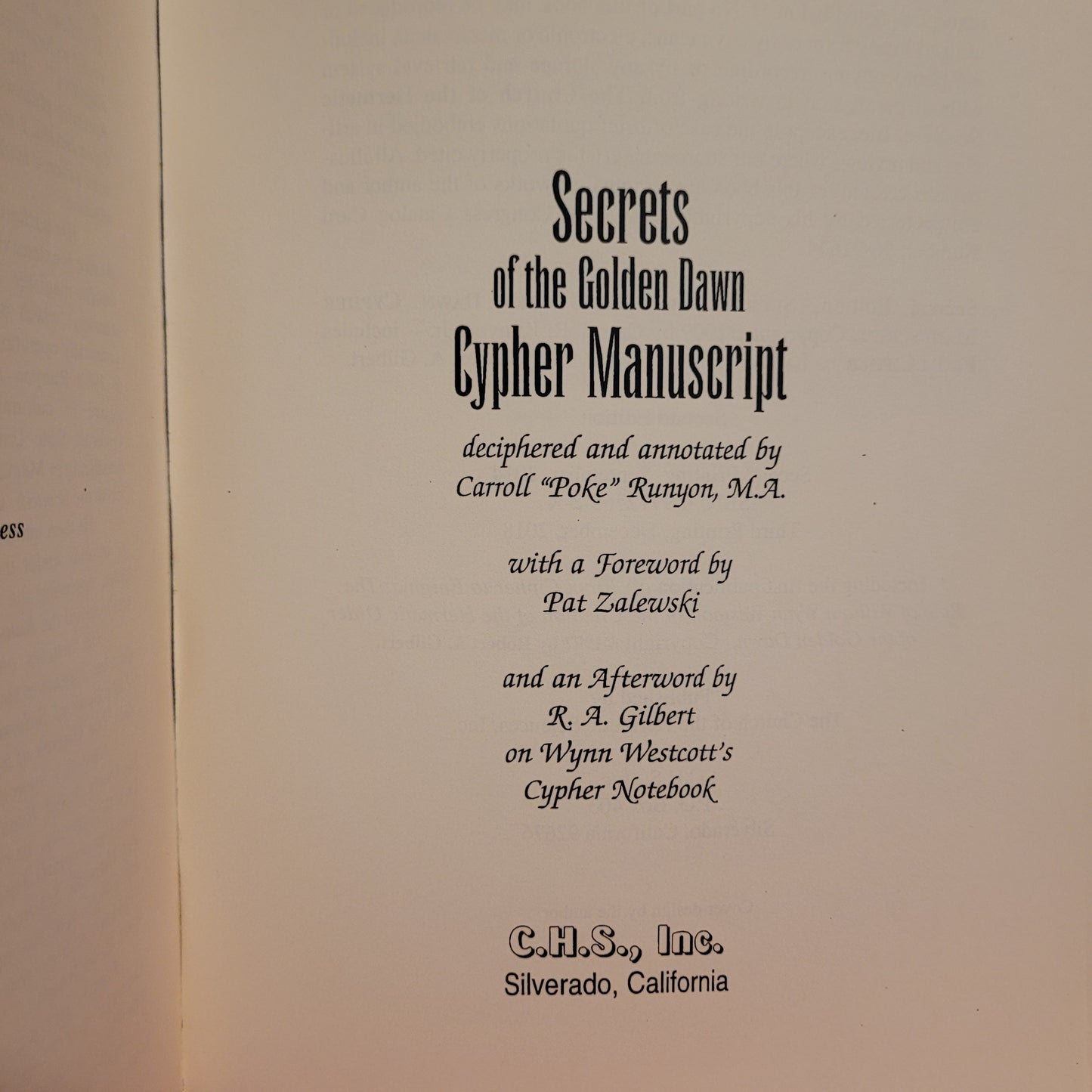 The Secrets of the Golden Dawn Cypher Manuscript by C.R. Runyon with an Afterword by R.A. Gilbert (C.H.S., Inc., 2009) Hardcover Edition