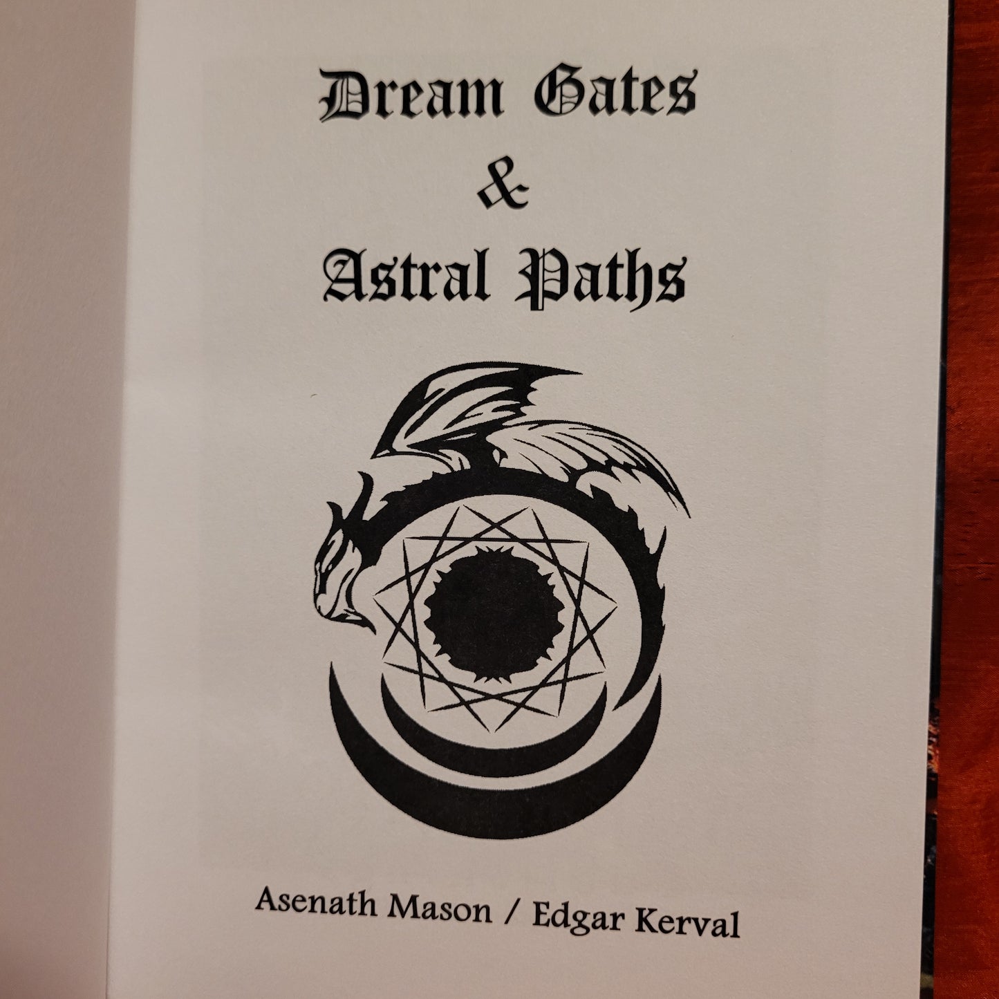 Dream Gates & Astral Paths by Asenath Mason & Edgar Kerval (Sirius Limited Esoterica, 2024) Standard Hardcover Edition Limited to 333 Copies