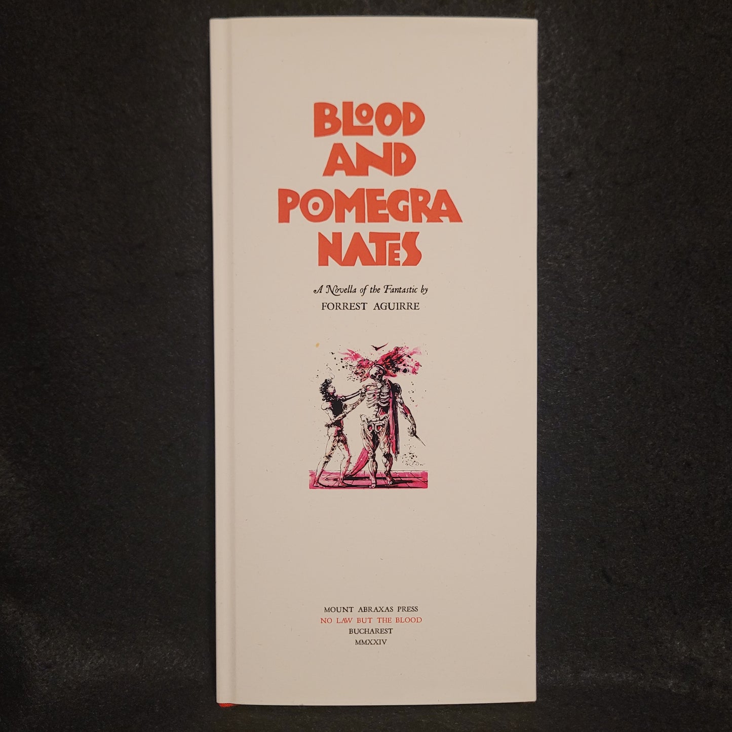 Blood and Pomegranates: A Novella of the Fanastic by Forrest Aguirre (Mount Abraxas Press, 2024) Hardcover Limited to 85 Copies