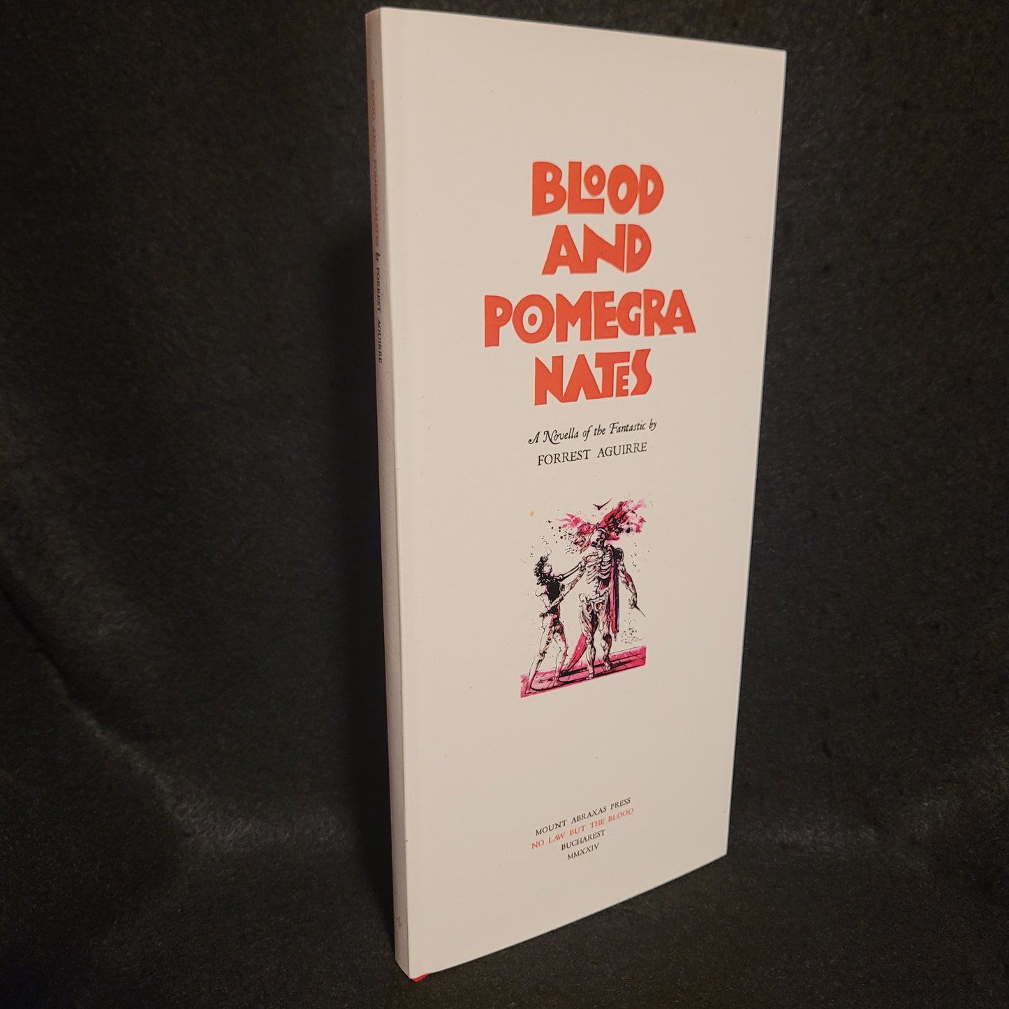 Blood and Pomegranates: A Novella of the Fanastic by Forrest Aguirre (Mount Abraxas Press, 2024) Hardcover Limited to 85 Copies