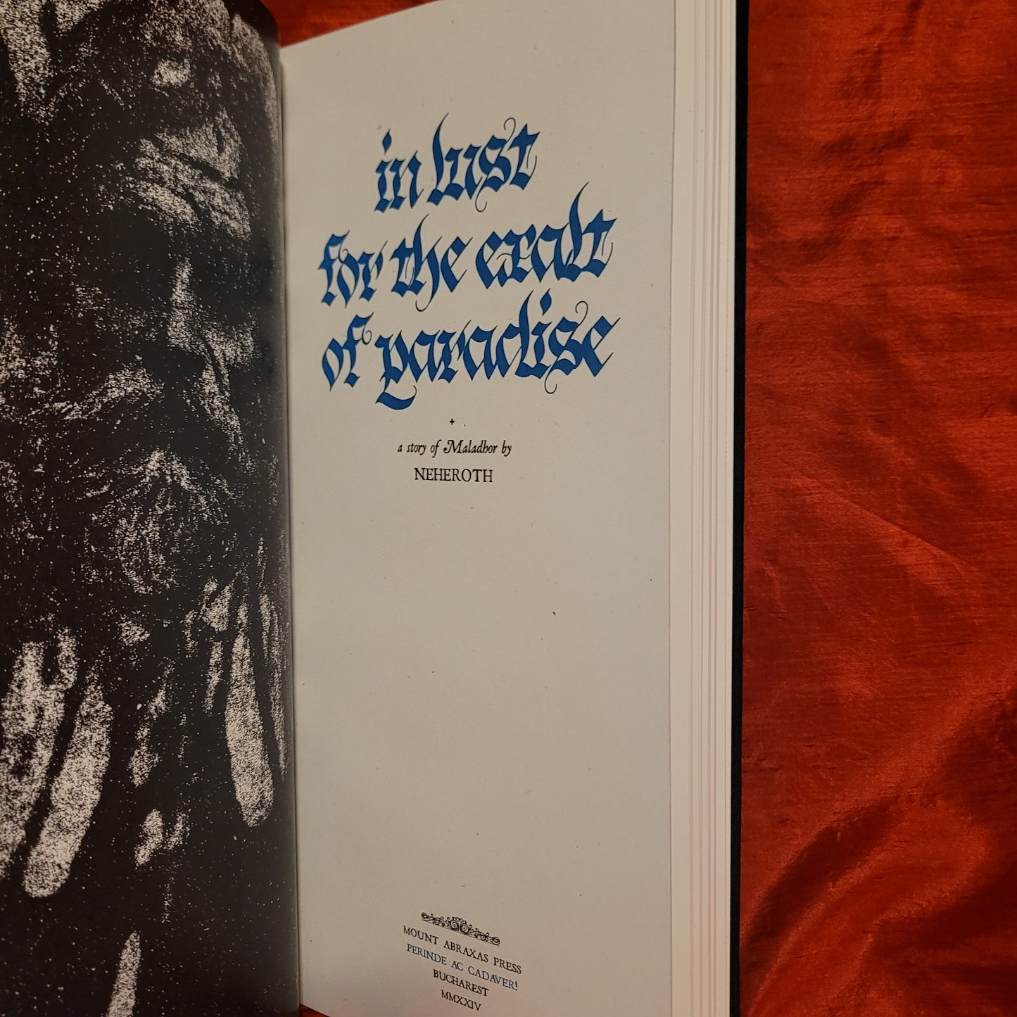 In Lust for the Exalt of Paradise: A Story of Maladhor by Neheroth (Mount Abraxas Press, 2024) Hardcover with Dust Jacket Limited to 85 Copies