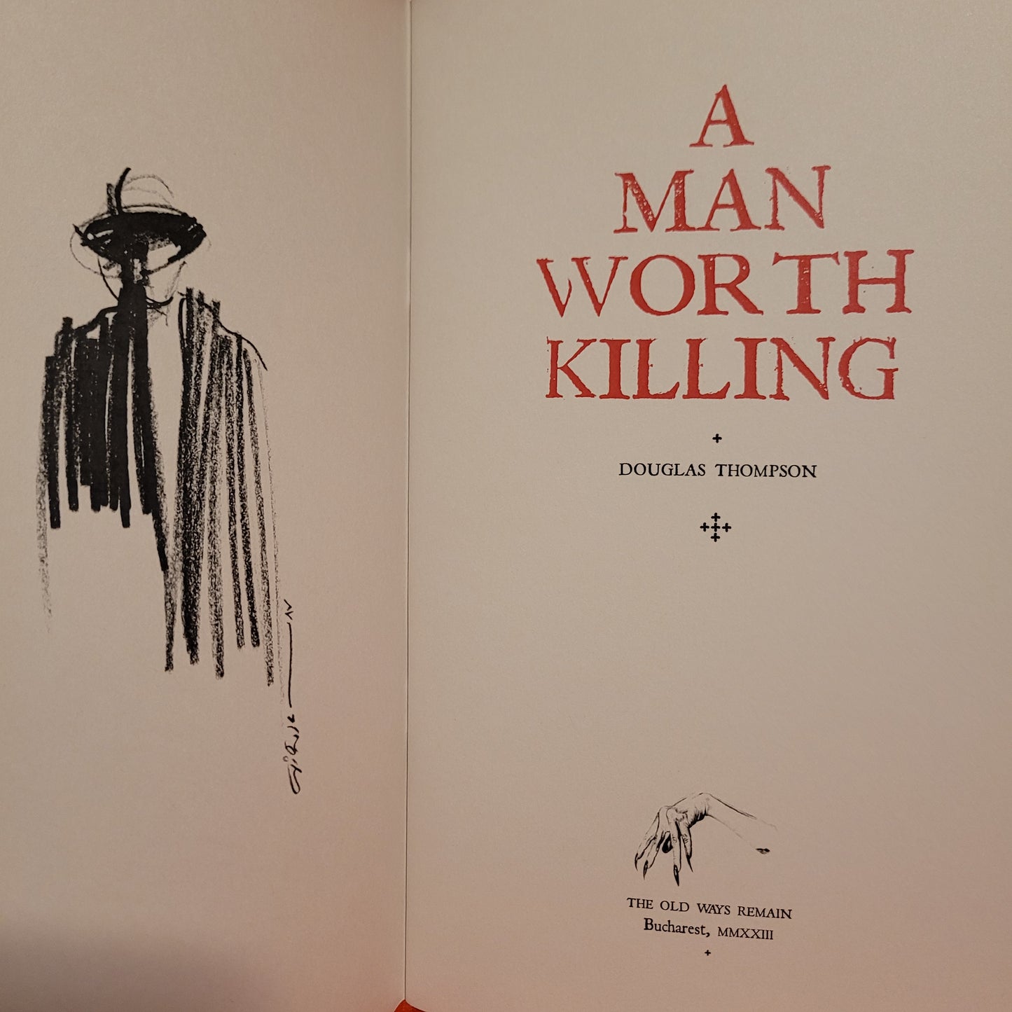 A Man Worth Killing by Douglas Thompson (Mount Abraxas Press, 2023) Deluxe Limited Edition Booklet (THE OLD WAYS REMAIN)