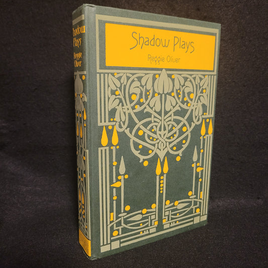 Shadow Plays by Reggie Oliver (Egaeus Press, 2012) Hardcover Limited to 250 Copies