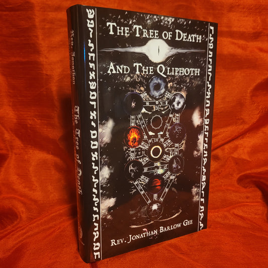 The Tree of Death and the Qliphoth by Rev. Jonathan Gee (Manus Sinistra Publishing, 2023) Hardcover Edition