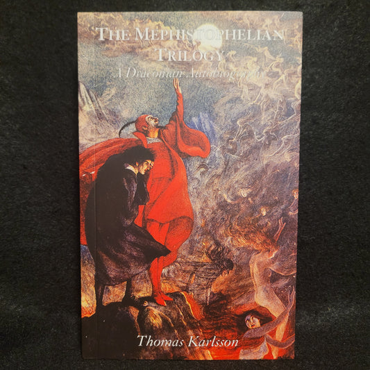 The Mephistophelian Trilogy: A Draconian Autobiography by Thomas Karlsson (Manus Sinistra Publishing, 2024) Softcover Edition Limited to 300 Copies