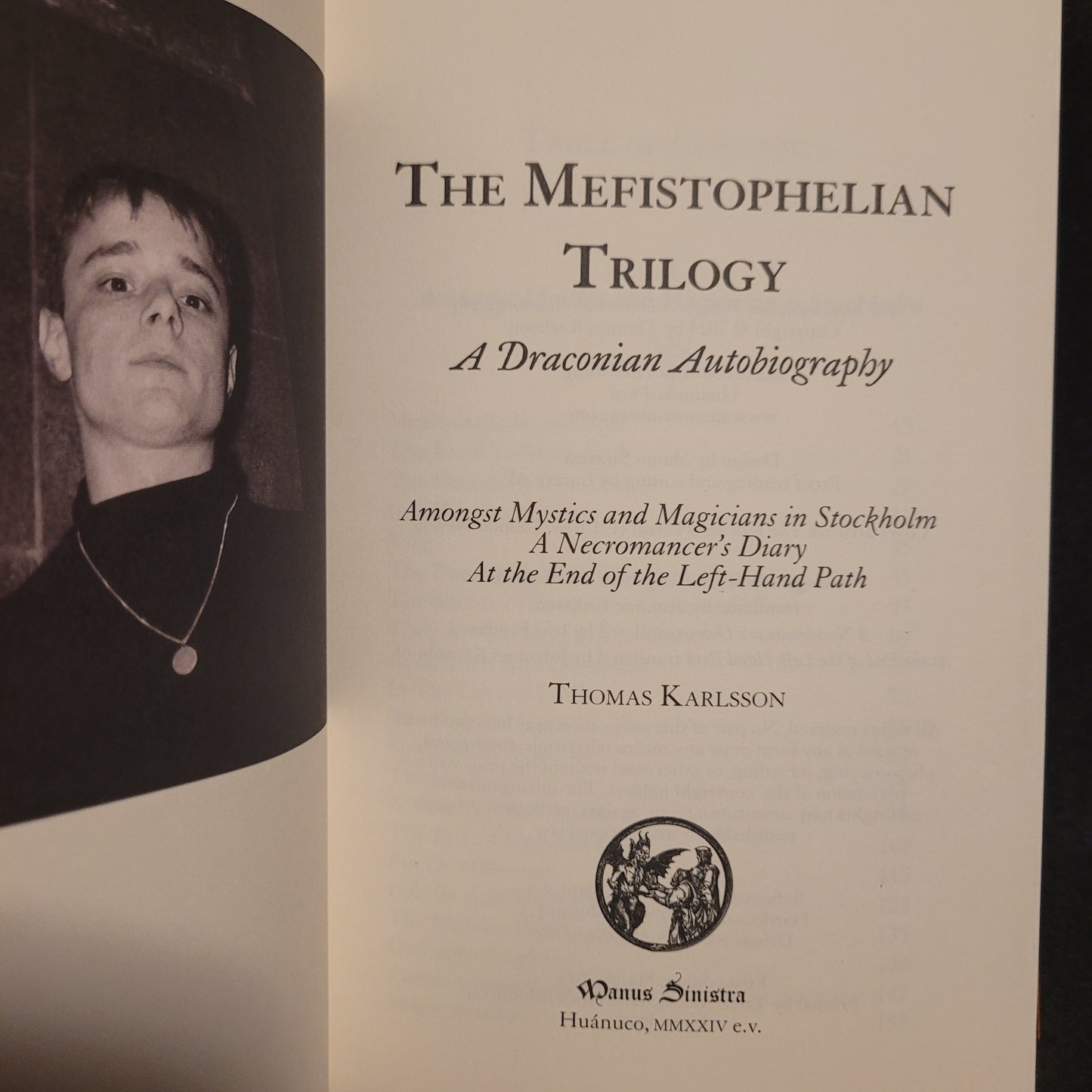 The Mephistophelian Trilogy: A Draconian Autobiography by Thomas Karlsson (Manus Sinistra Publishing, 2024) Softcover Edition Limited to 300 Copies