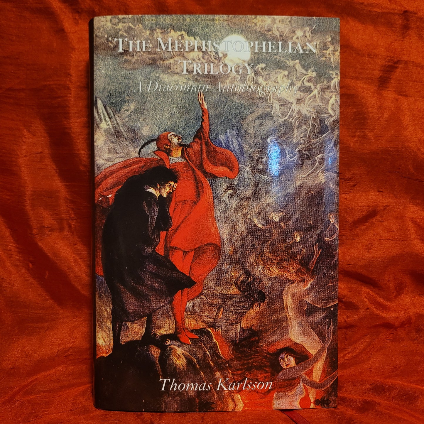 The Mephistophelian Trilogy: A Draconian Autobiography by Thomas Karlsson (Manus Sinistra Publishing, 2024) Hardcover Edition Limited to 200 Copies