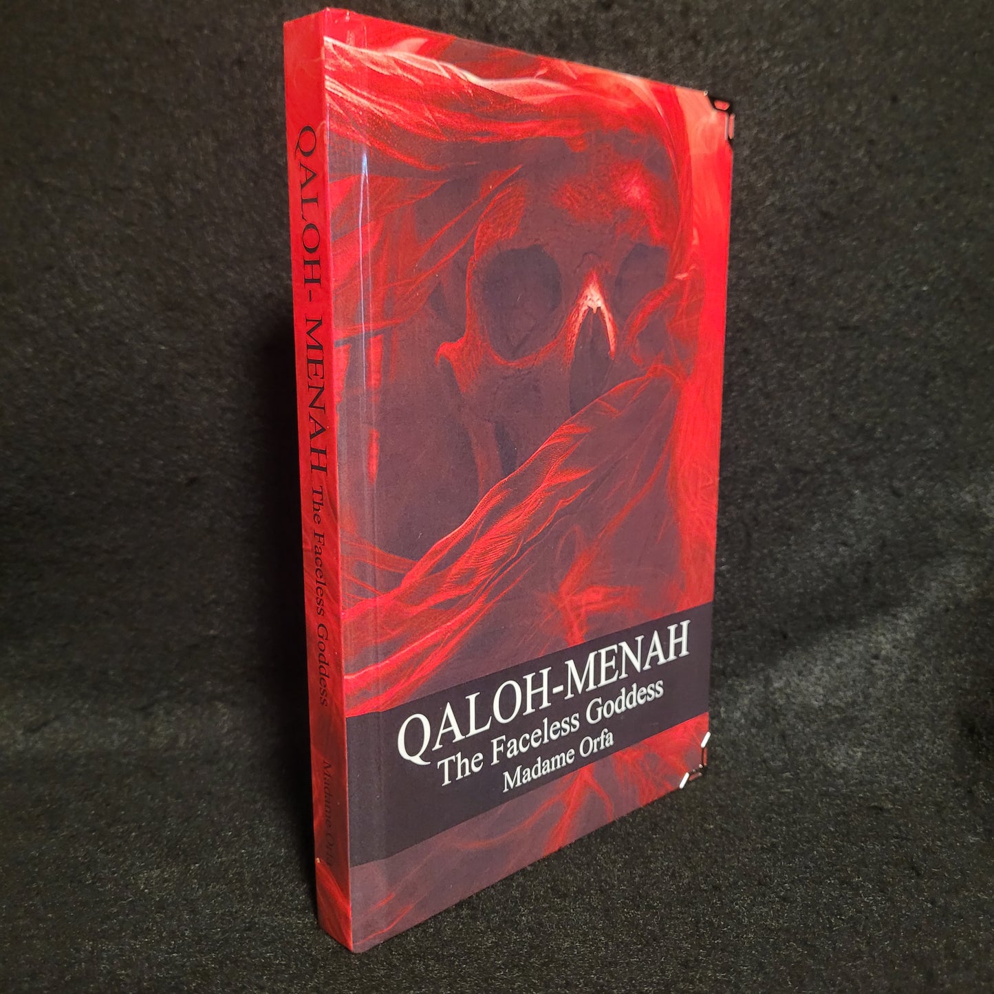 Qaloh-Menah: The Faceless Goddess by Madame Orfa (Sirius Limited Esoterica, 2024)  Standard Hardcover Edition Limited to 111 Copies