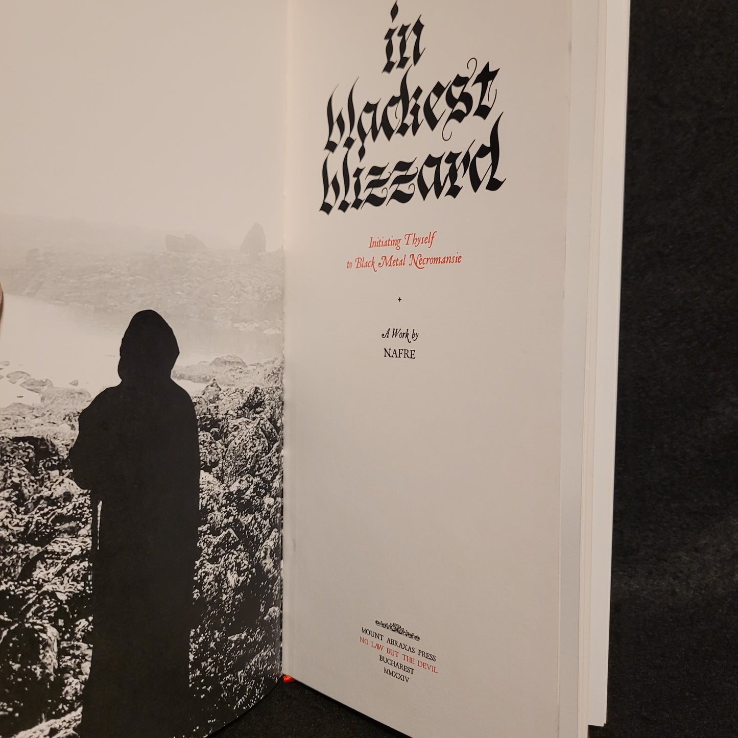 In Blackest Blizzard: Initiating Thyself to Black Metal Necromancie by Nafre (Mount Abraxas Press, 2024) Hardcover Limited to 111 Copies