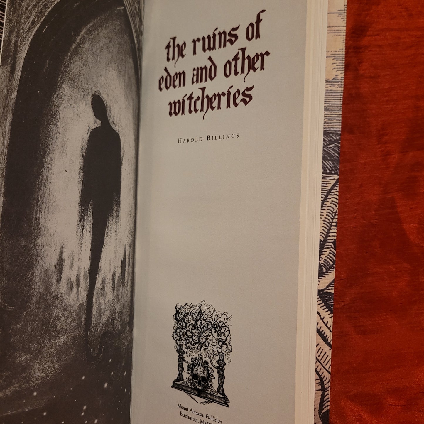 The Ruins of Eden and Other Witcheries by Harold Billings (Mount Abraxas Press, 2017) Hardcover Limited to 105 Copies (#105/105)