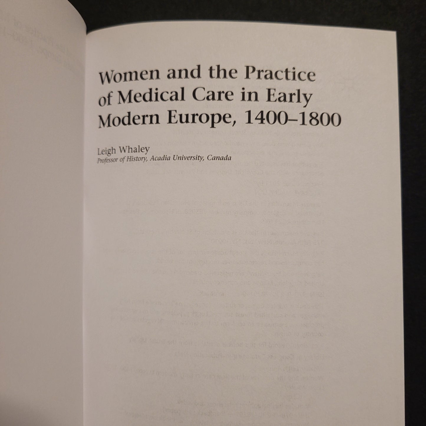 Women and the Practice of Medical Care in Early Modern Europe, 1400-1800 by Leigh Whaley (Palgrave Macmillan, 2011) Hardcover